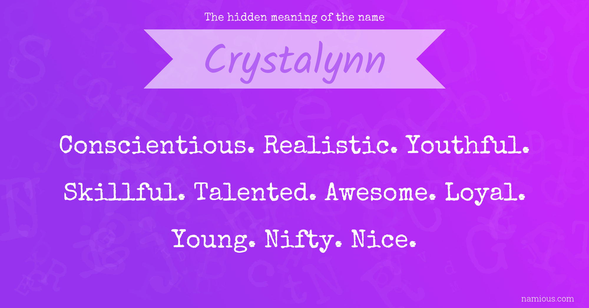 The hidden meaning of the name Crystalynn