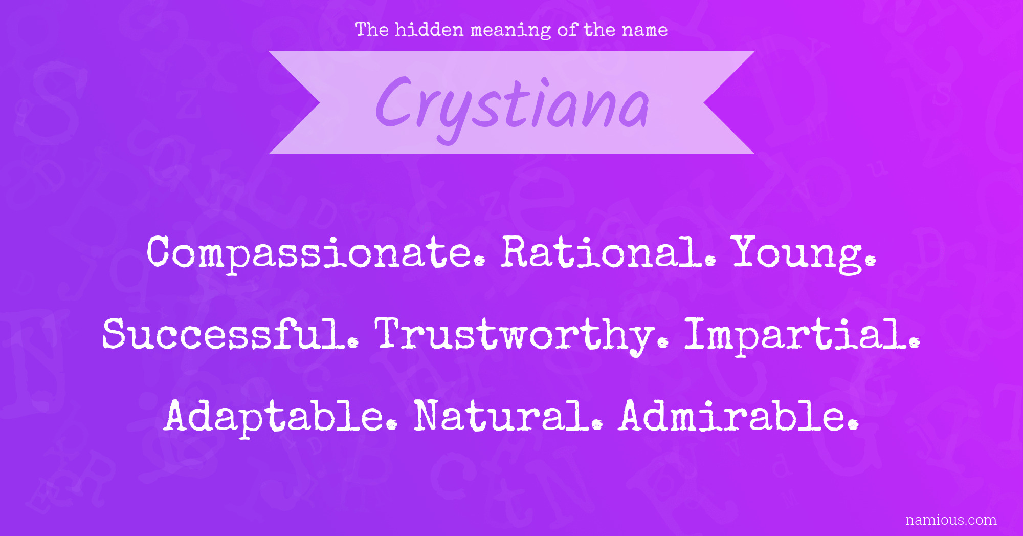 The hidden meaning of the name Crystiana