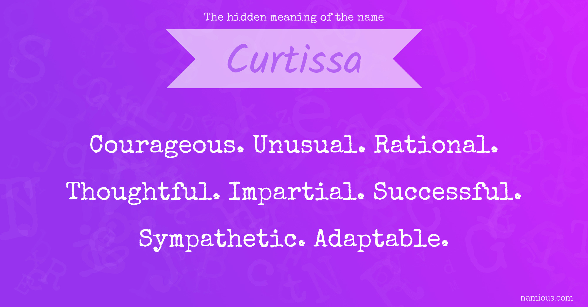 The hidden meaning of the name Curtissa