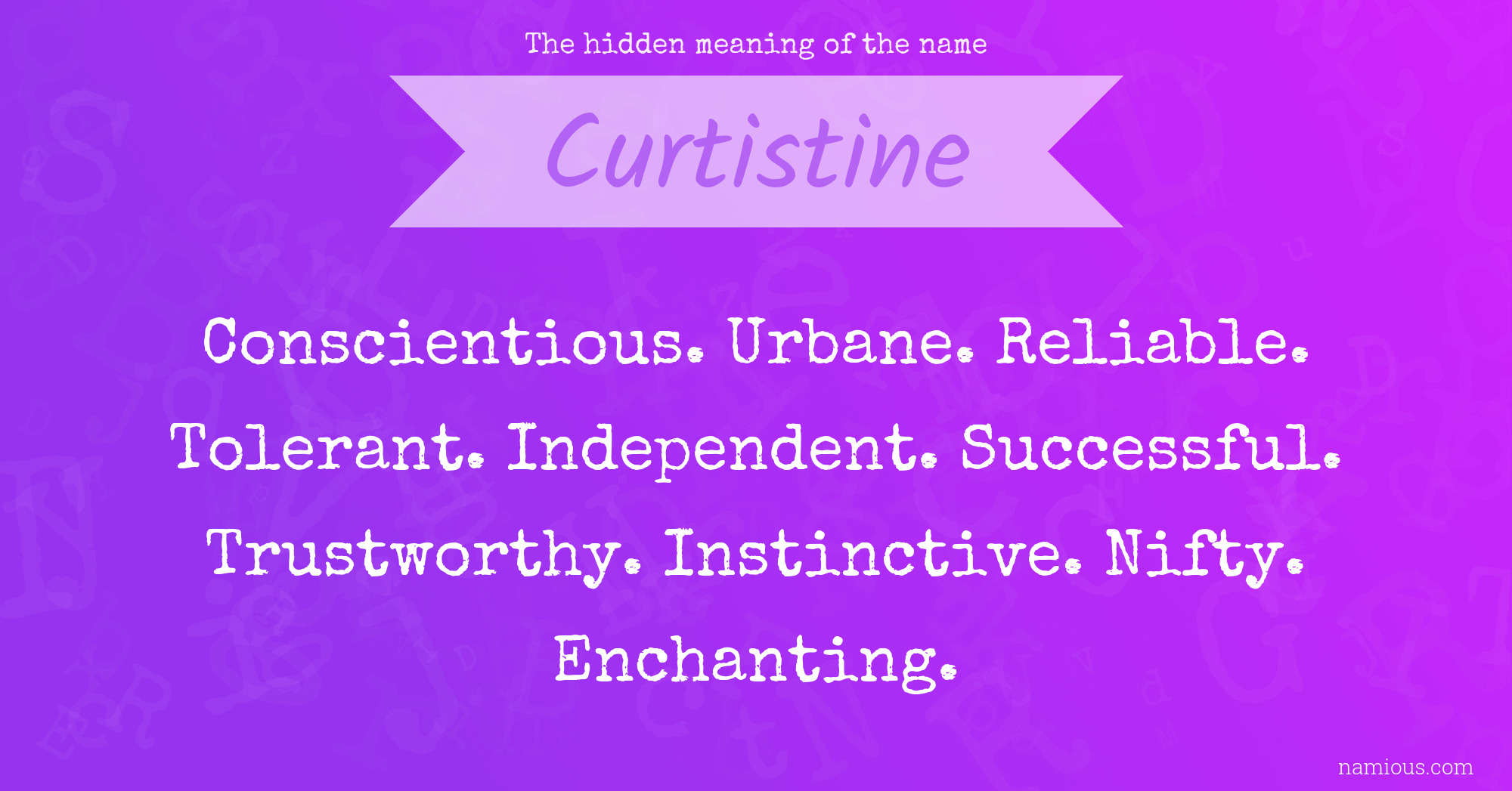 The hidden meaning of the name Curtistine