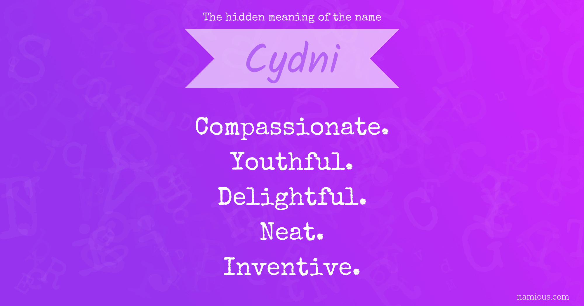 The hidden meaning of the name Cydni