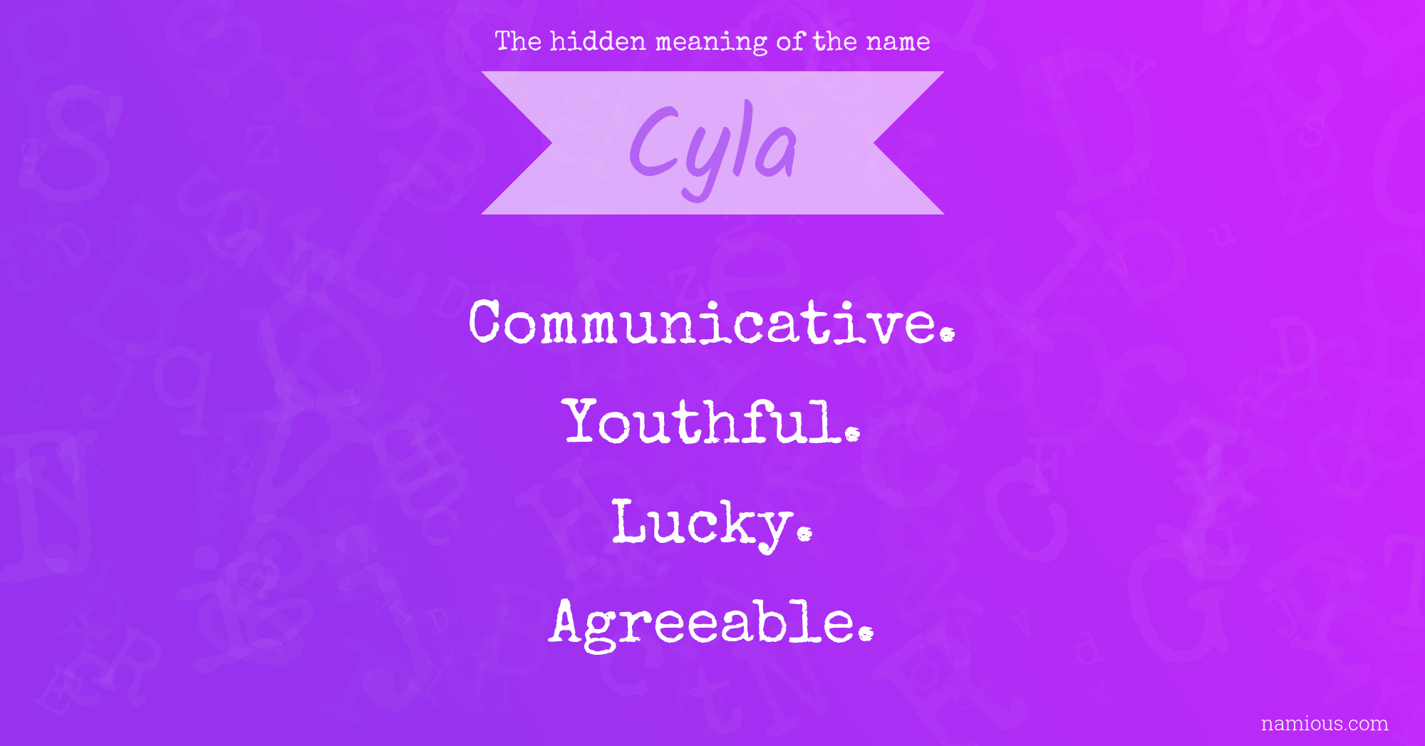 The hidden meaning of the name Cyla