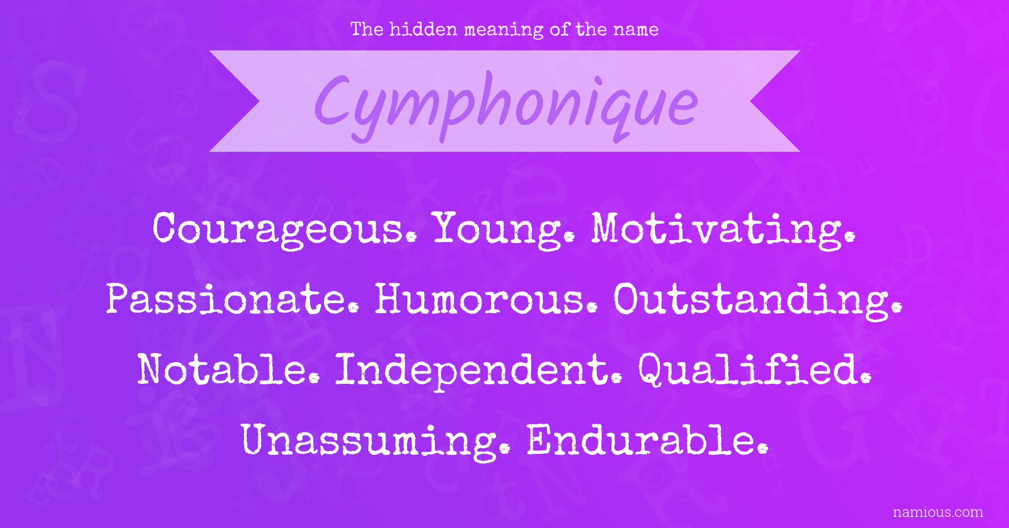 The hidden meaning of the name Cymphonique