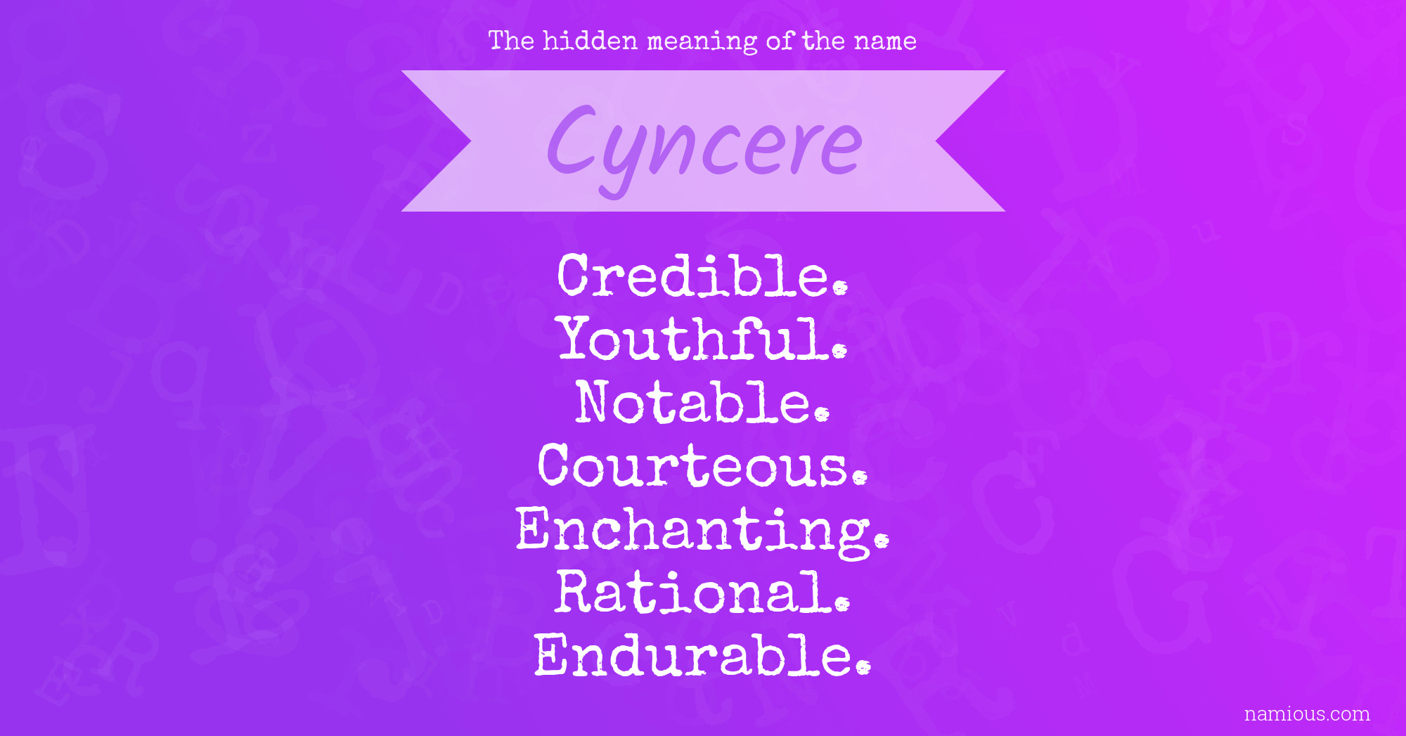 The hidden meaning of the name Cyncere