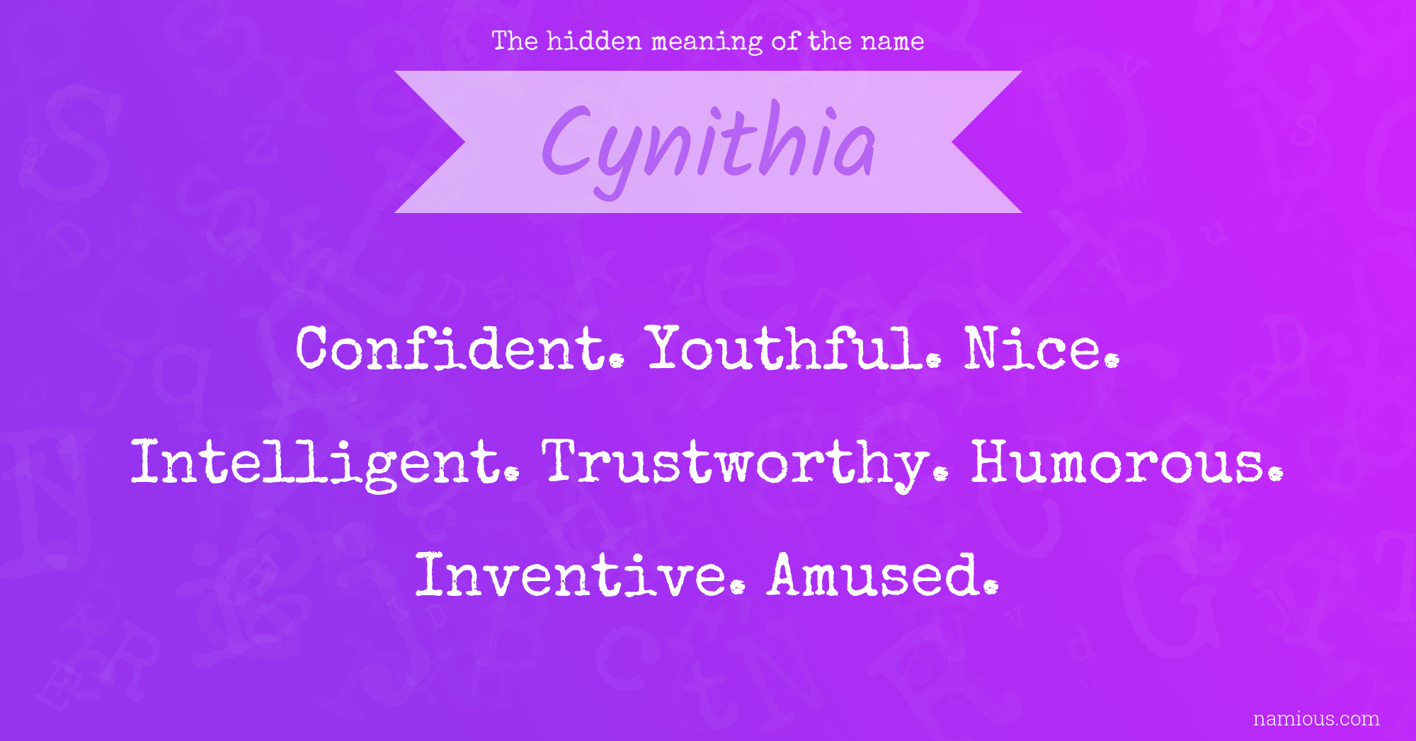 The hidden meaning of the name Cynithia