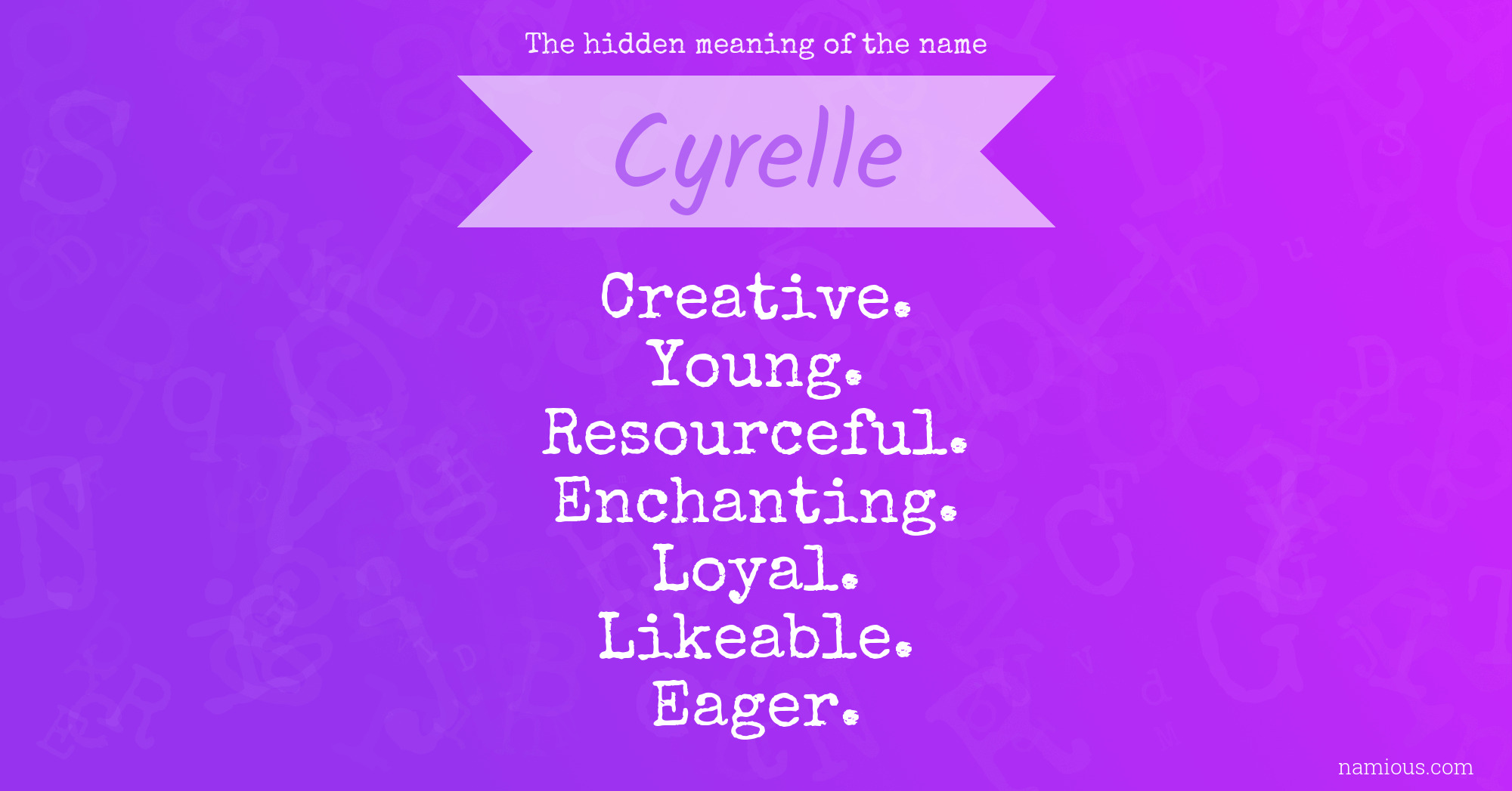 The hidden meaning of the name Cyrelle