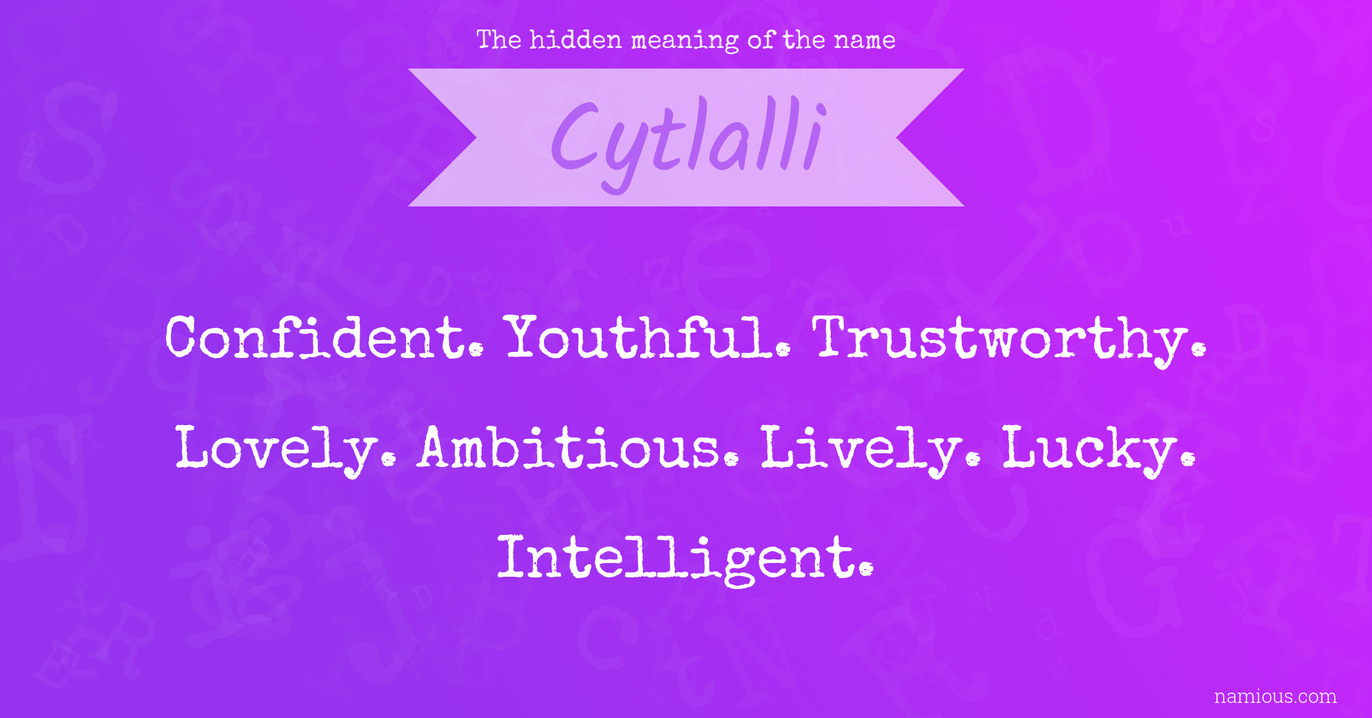 The hidden meaning of the name Cytlalli