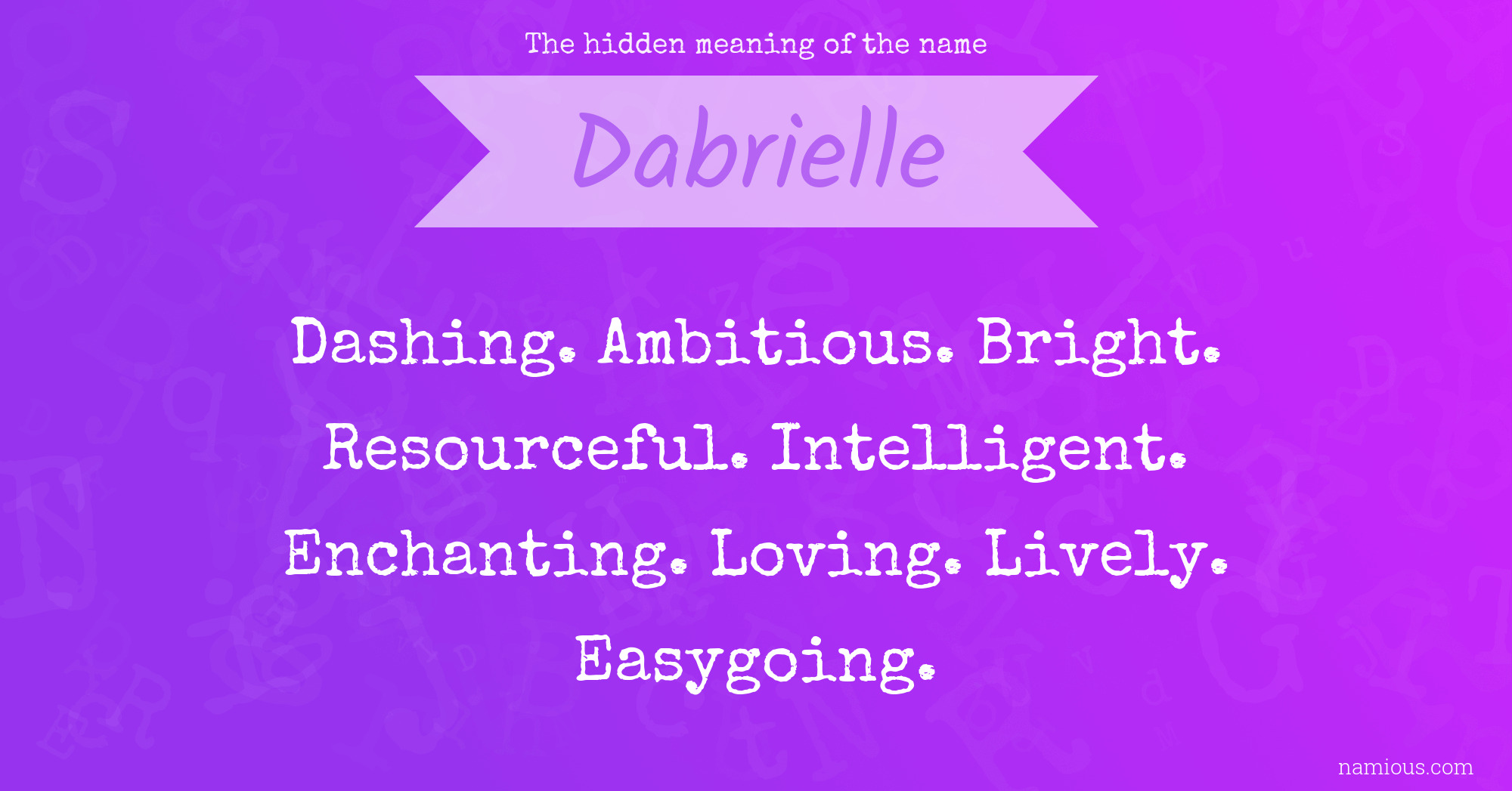 The hidden meaning of the name Dabrielle