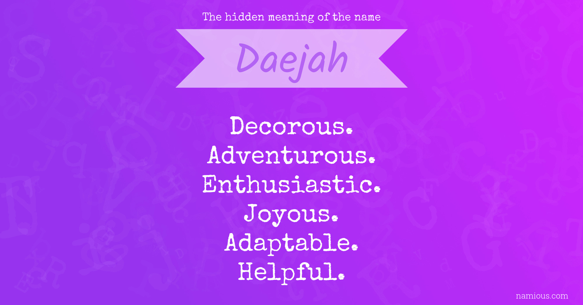 The hidden meaning of the name Daejah