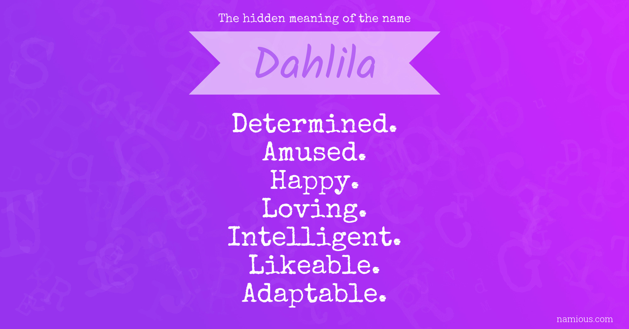 The hidden meaning of the name Dahlila