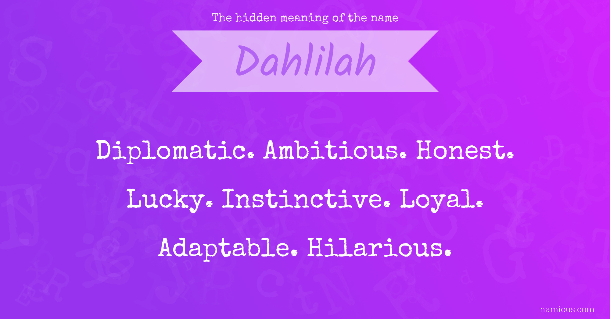 The hidden meaning of the name Dahlilah