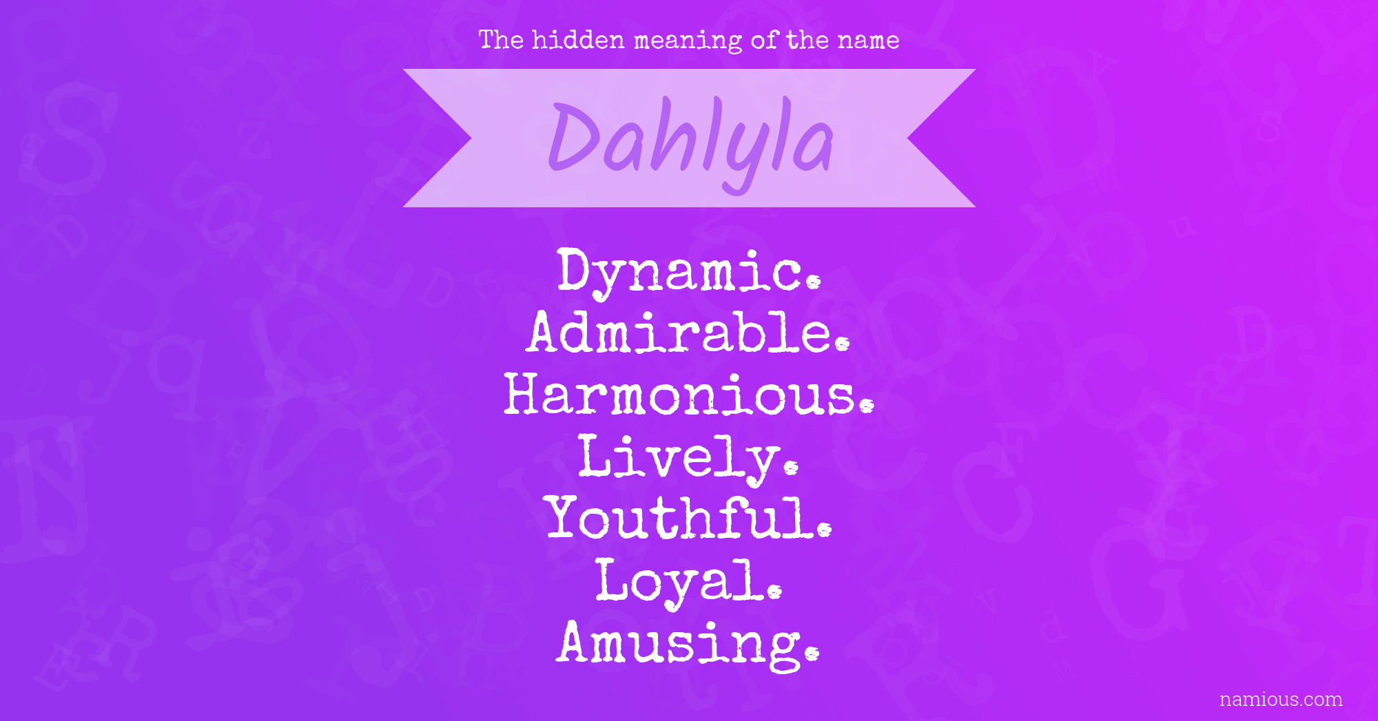 The hidden meaning of the name Dahlyla