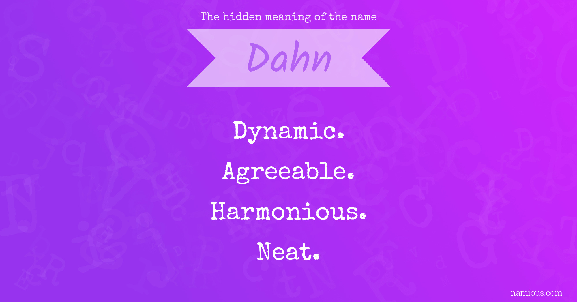 The hidden meaning of the name Dahn