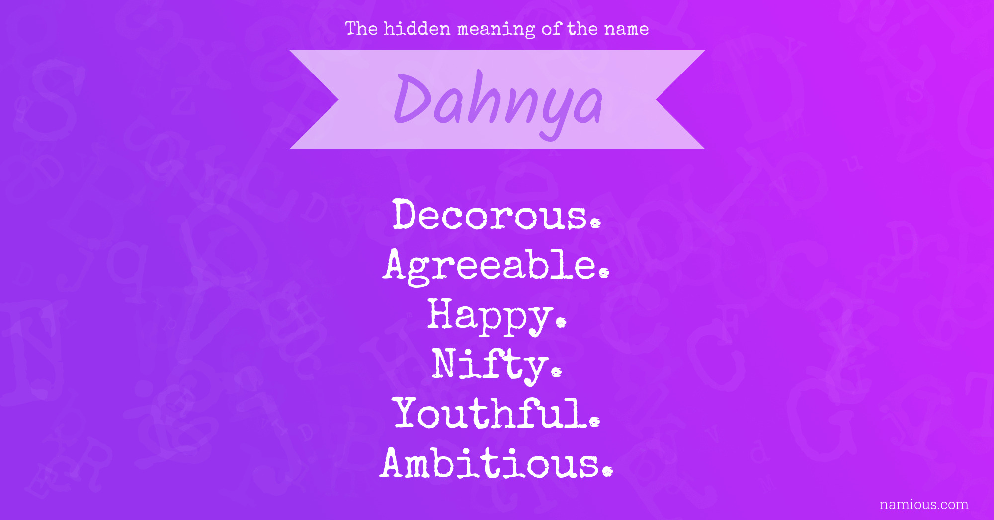 The hidden meaning of the name Dahnya