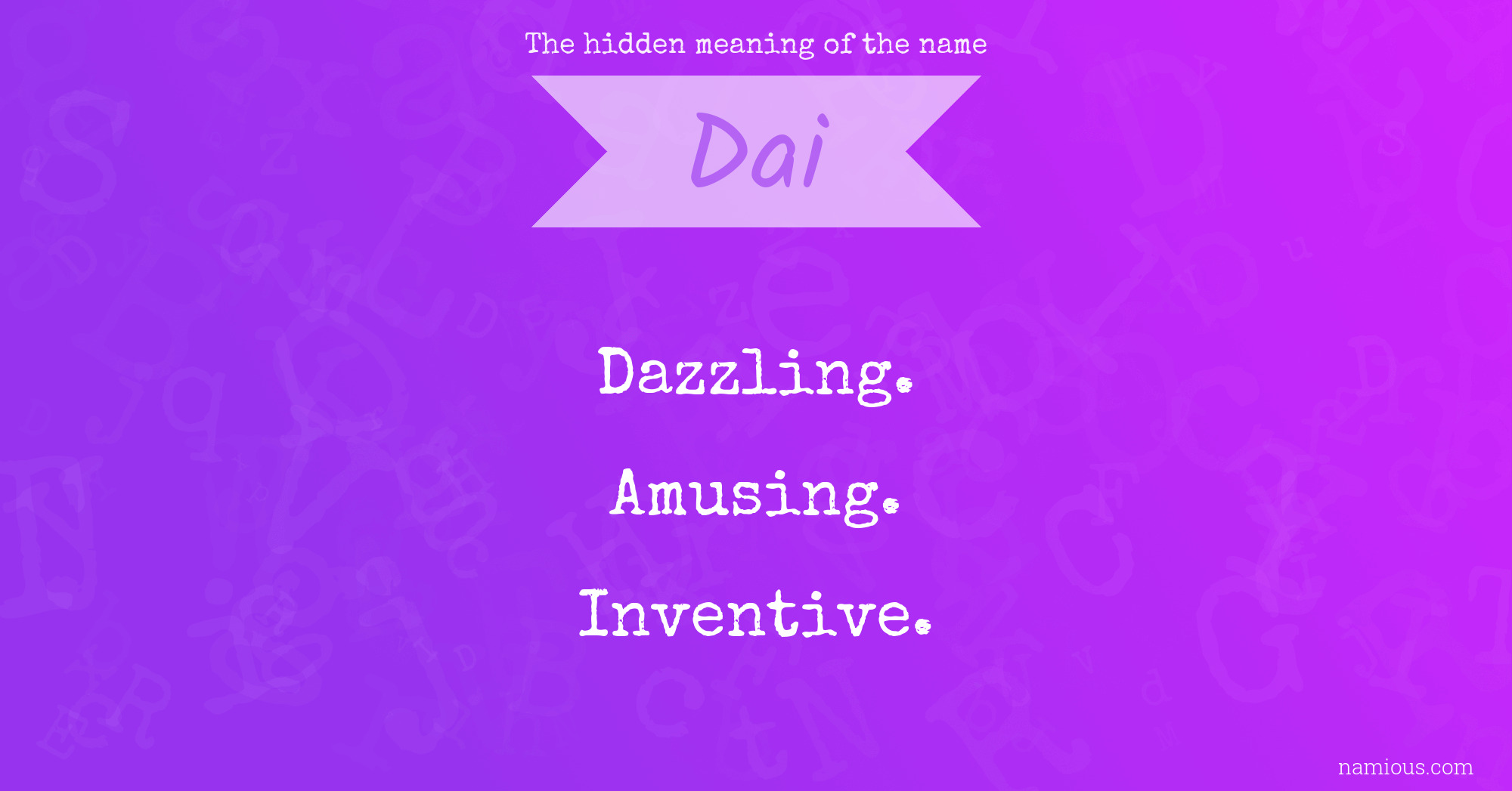 The hidden meaning of the name Dai