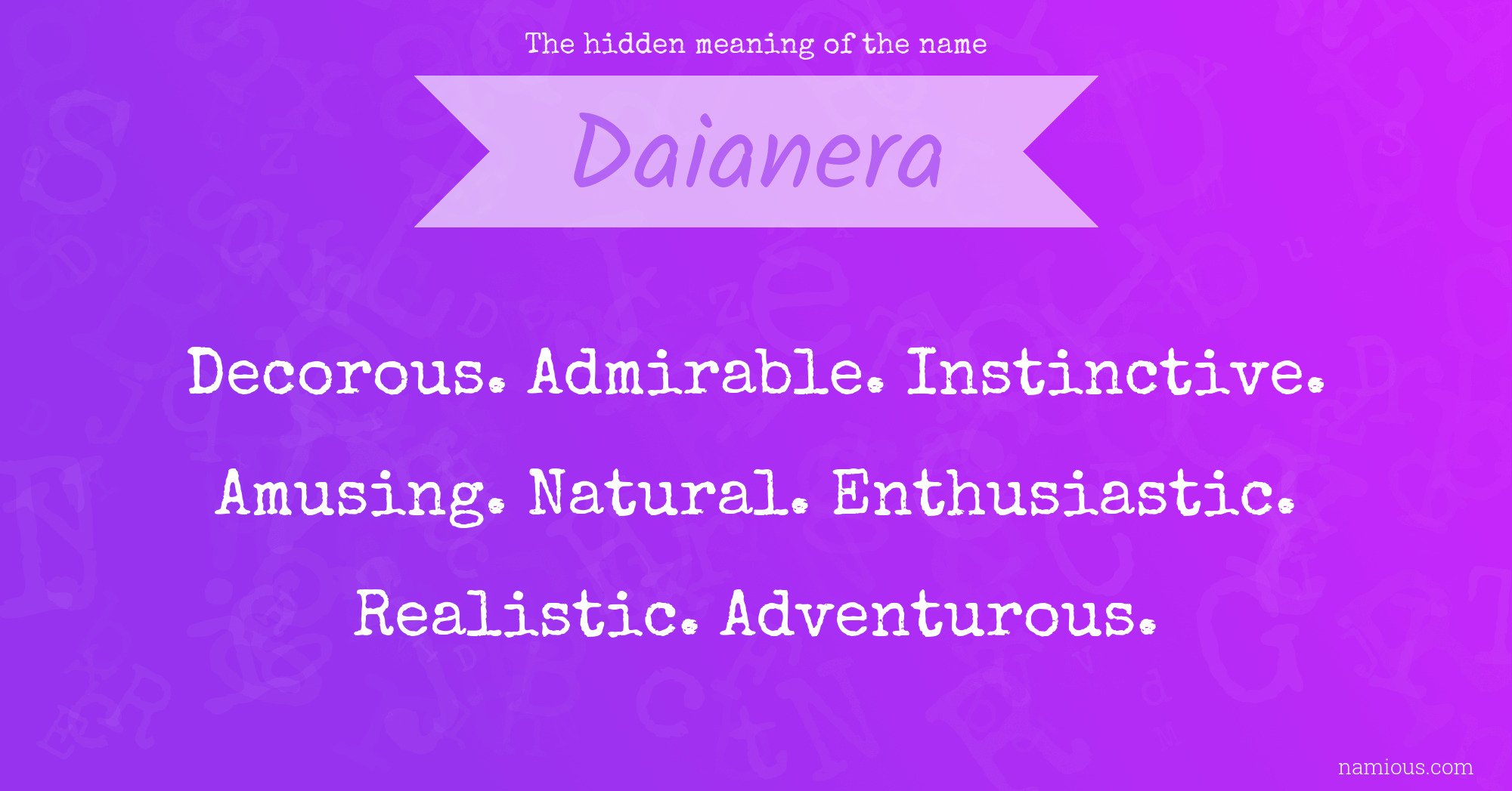 The hidden meaning of the name Daianera