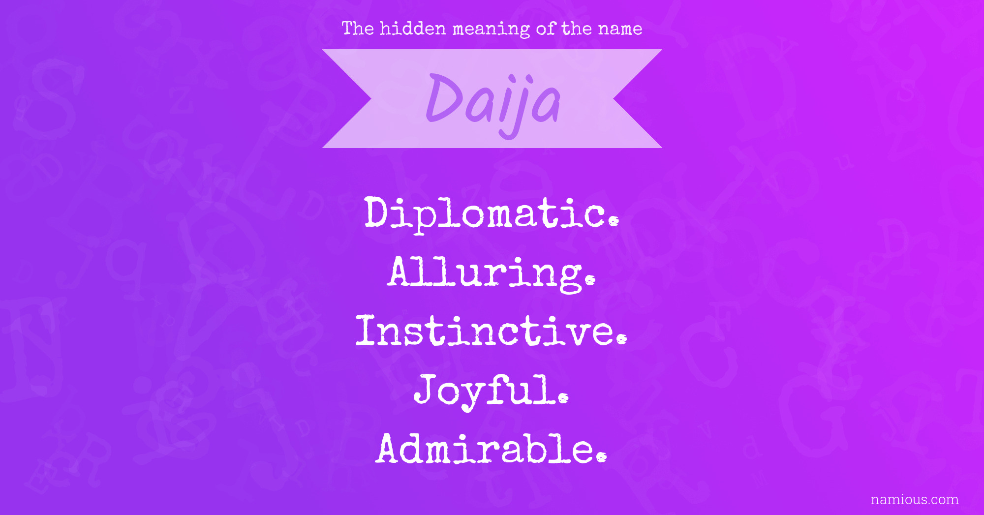 The hidden meaning of the name Daija