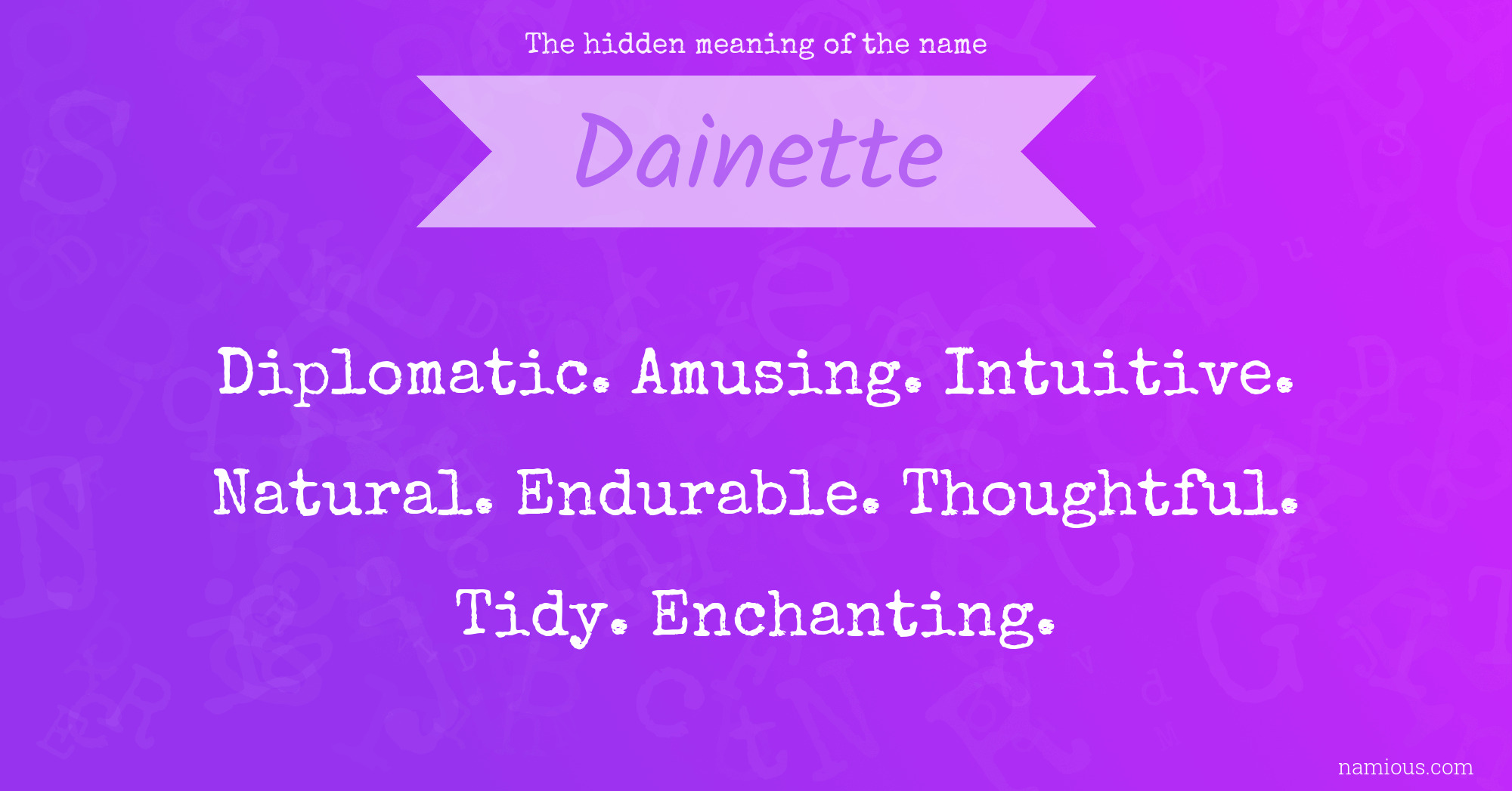 The hidden meaning of the name Dainette