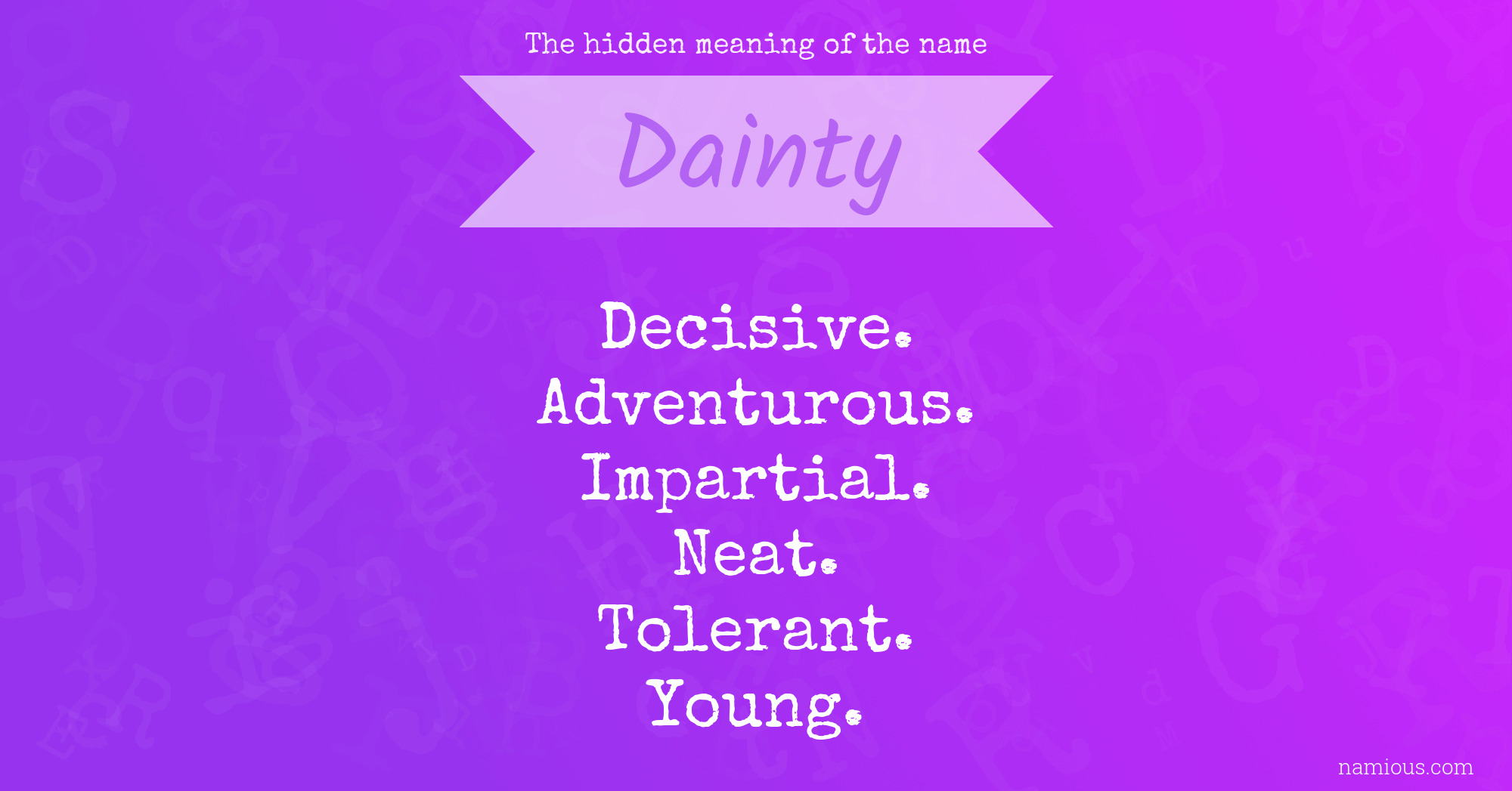 The hidden meaning of the name Dainty