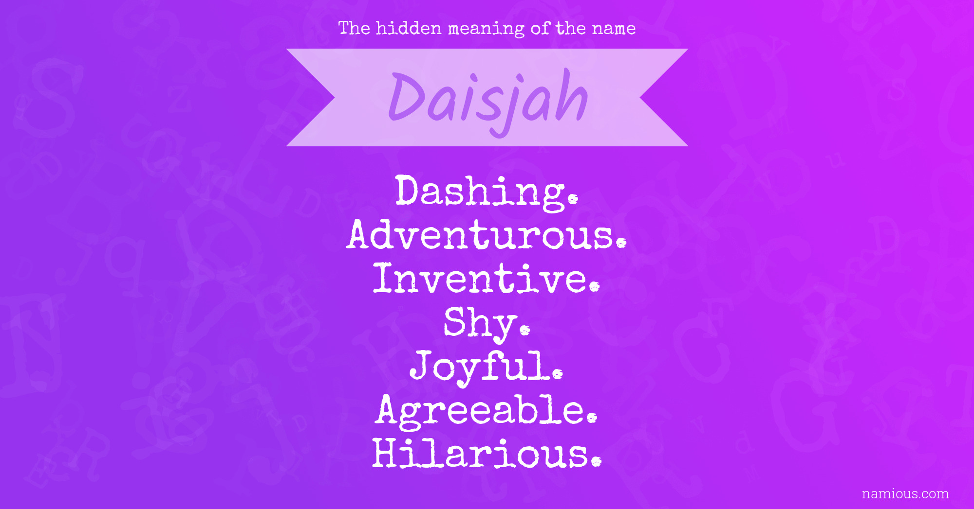 The hidden meaning of the name Daisjah