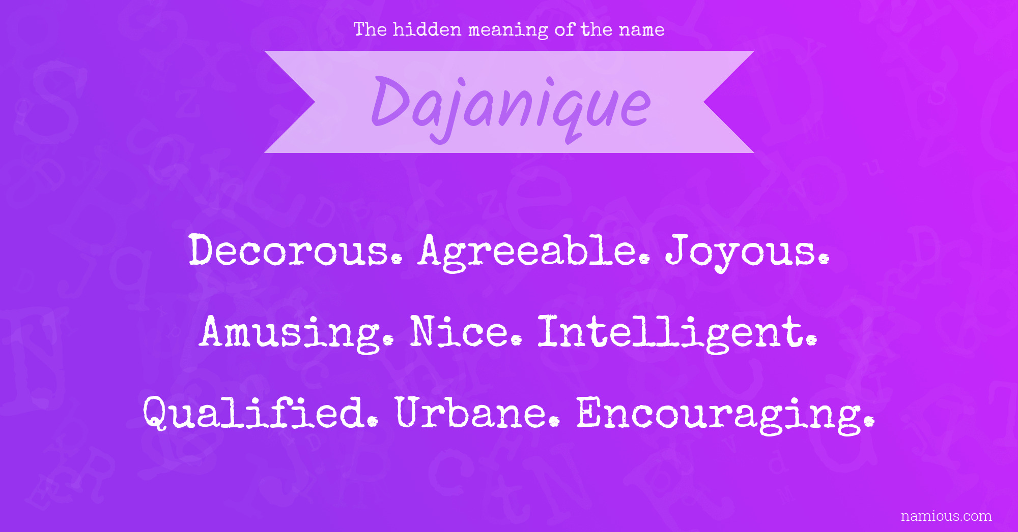 The hidden meaning of the name Dajanique