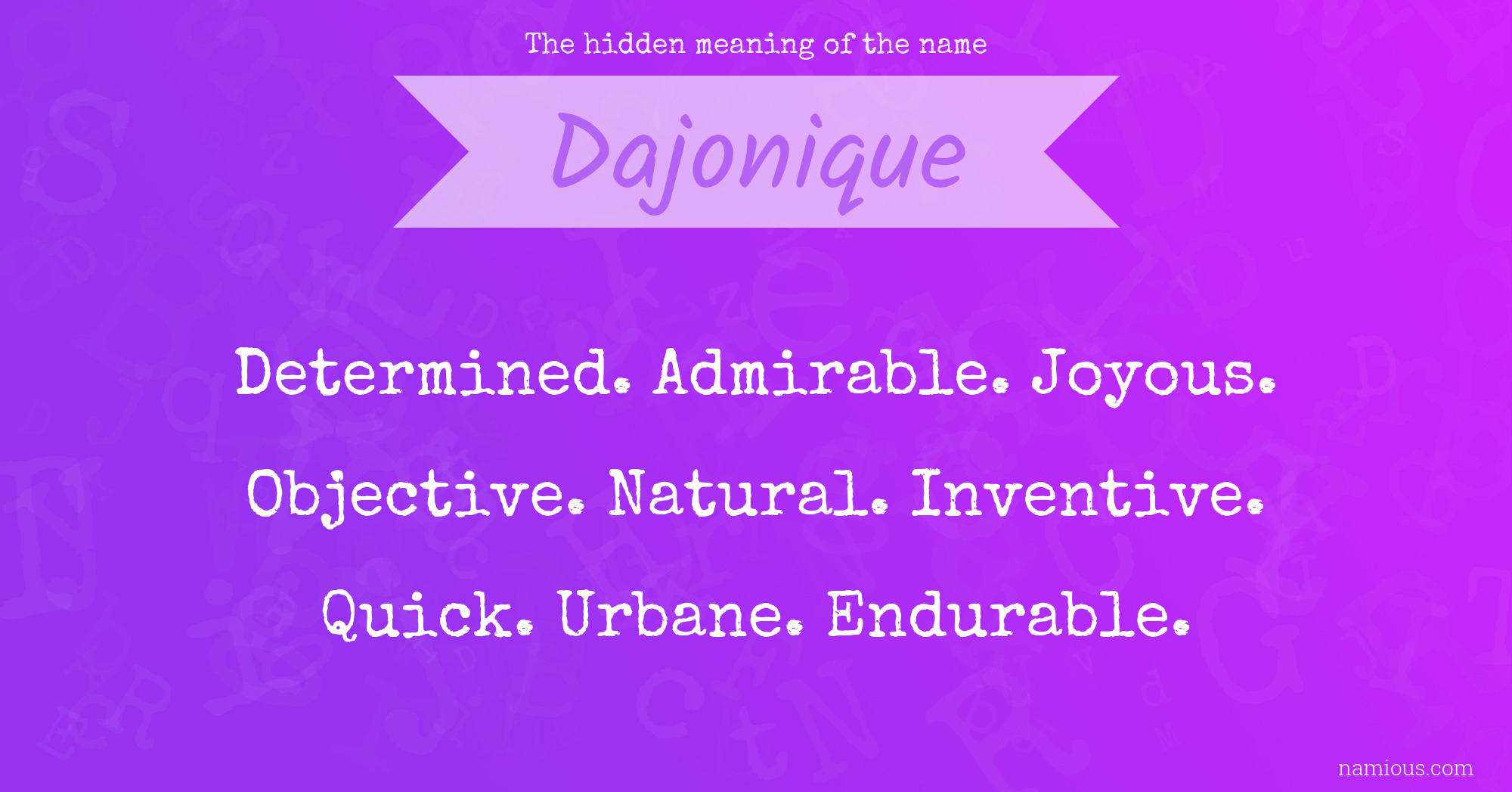 The hidden meaning of the name Dajonique