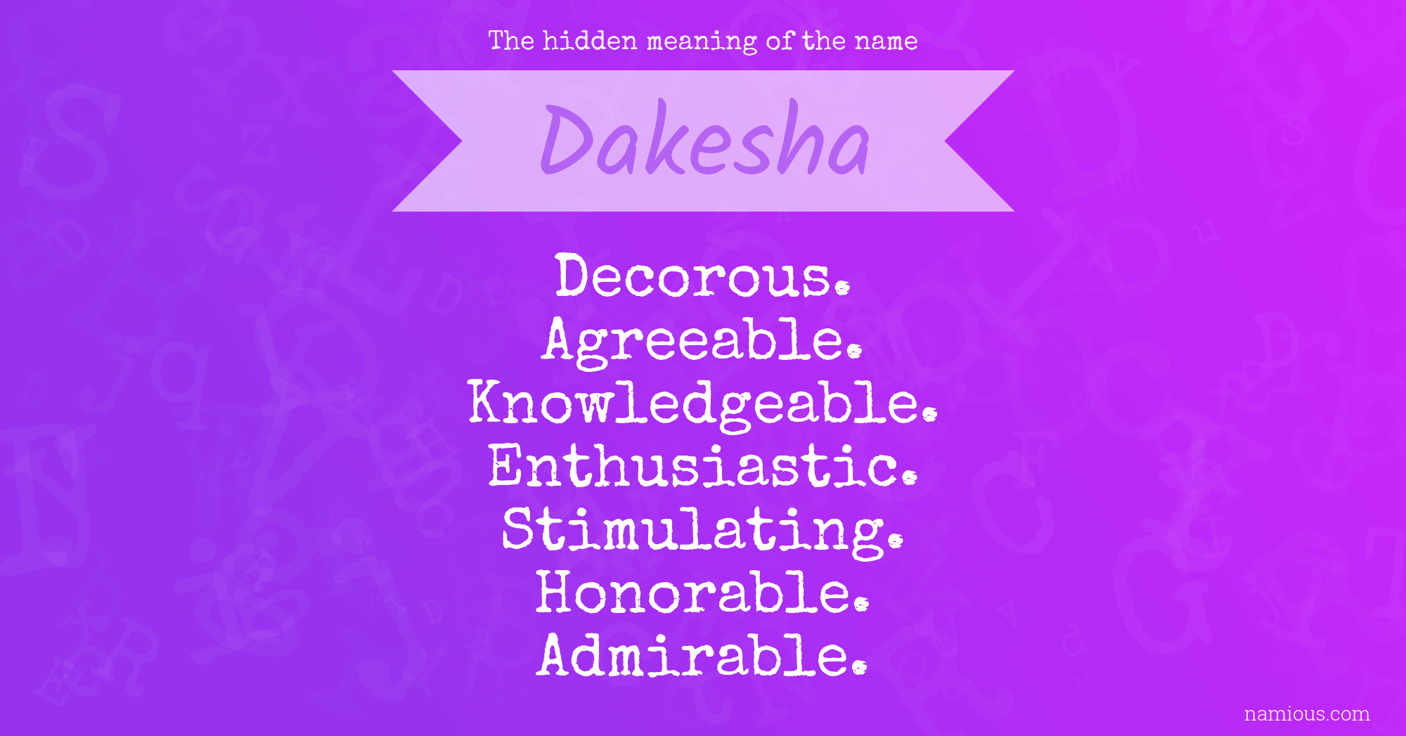 The hidden meaning of the name Dakesha