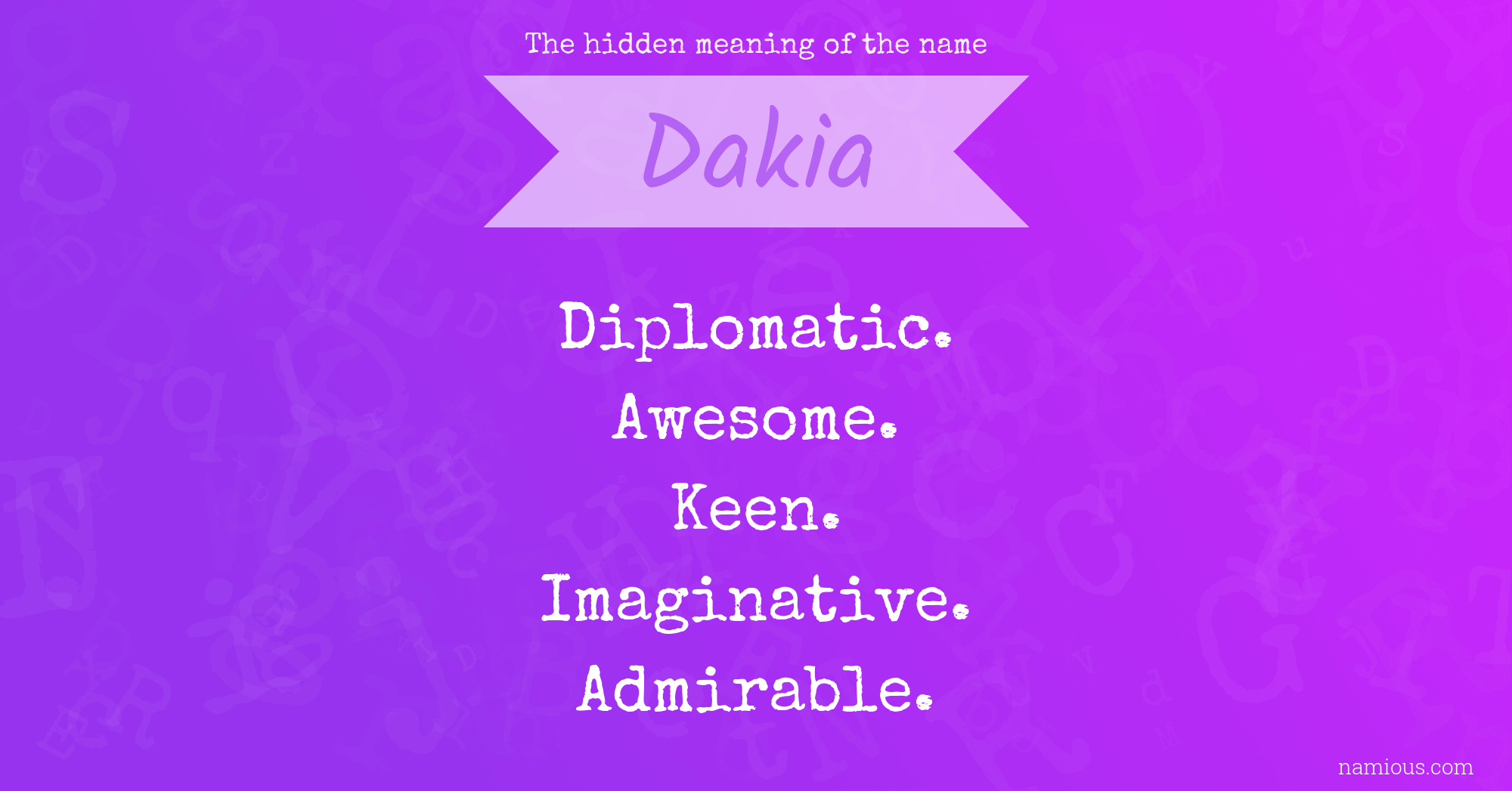 The hidden meaning of the name Dakia