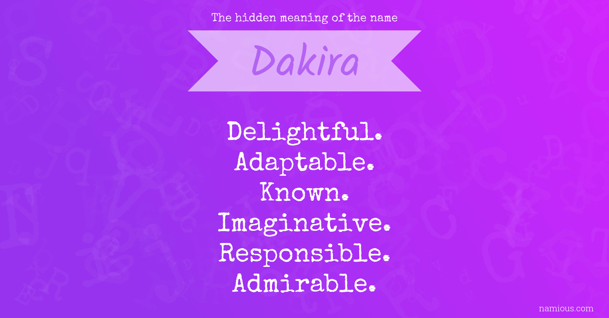 The hidden meaning of the name Dakira