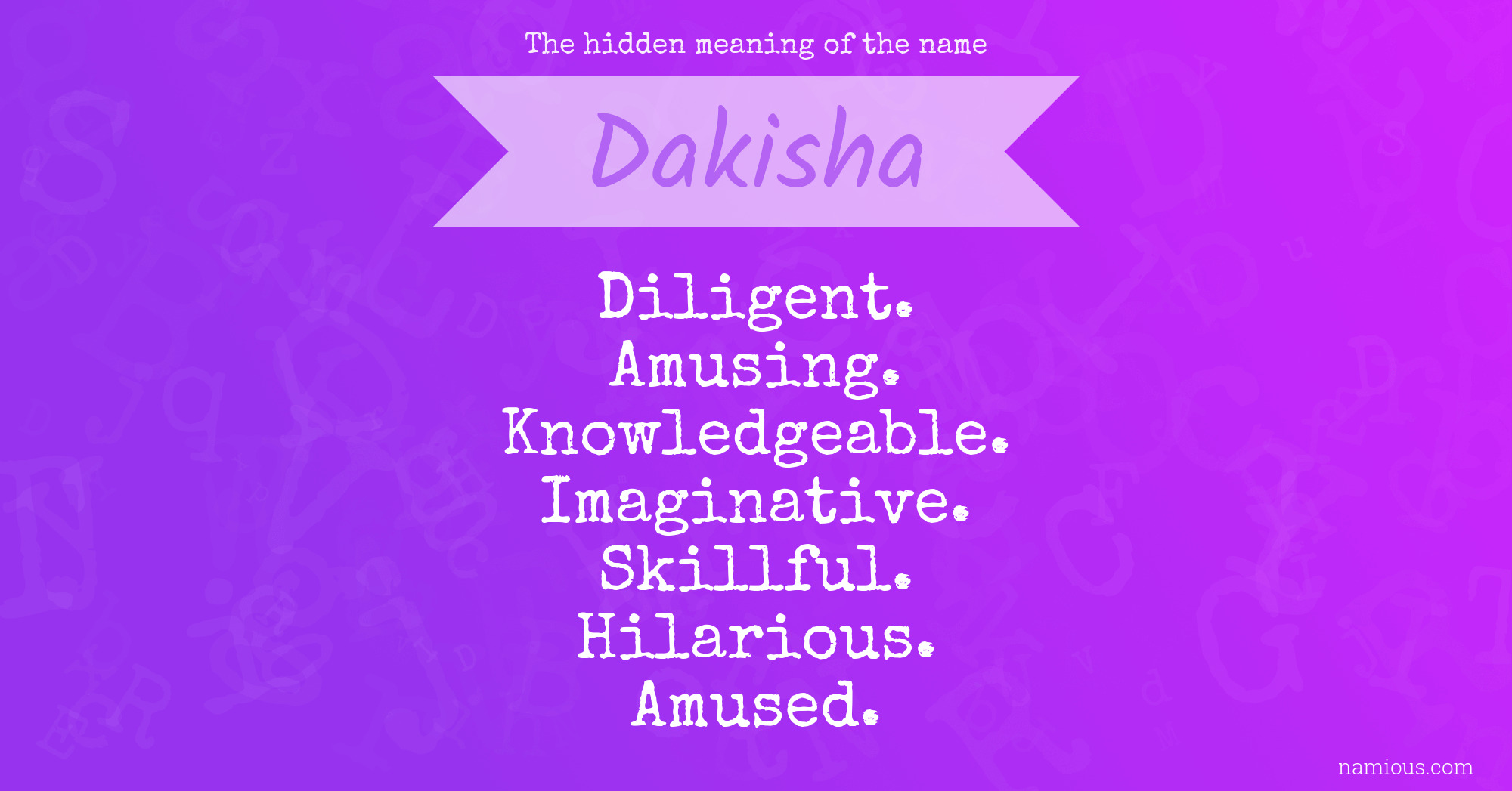 The hidden meaning of the name Dakisha