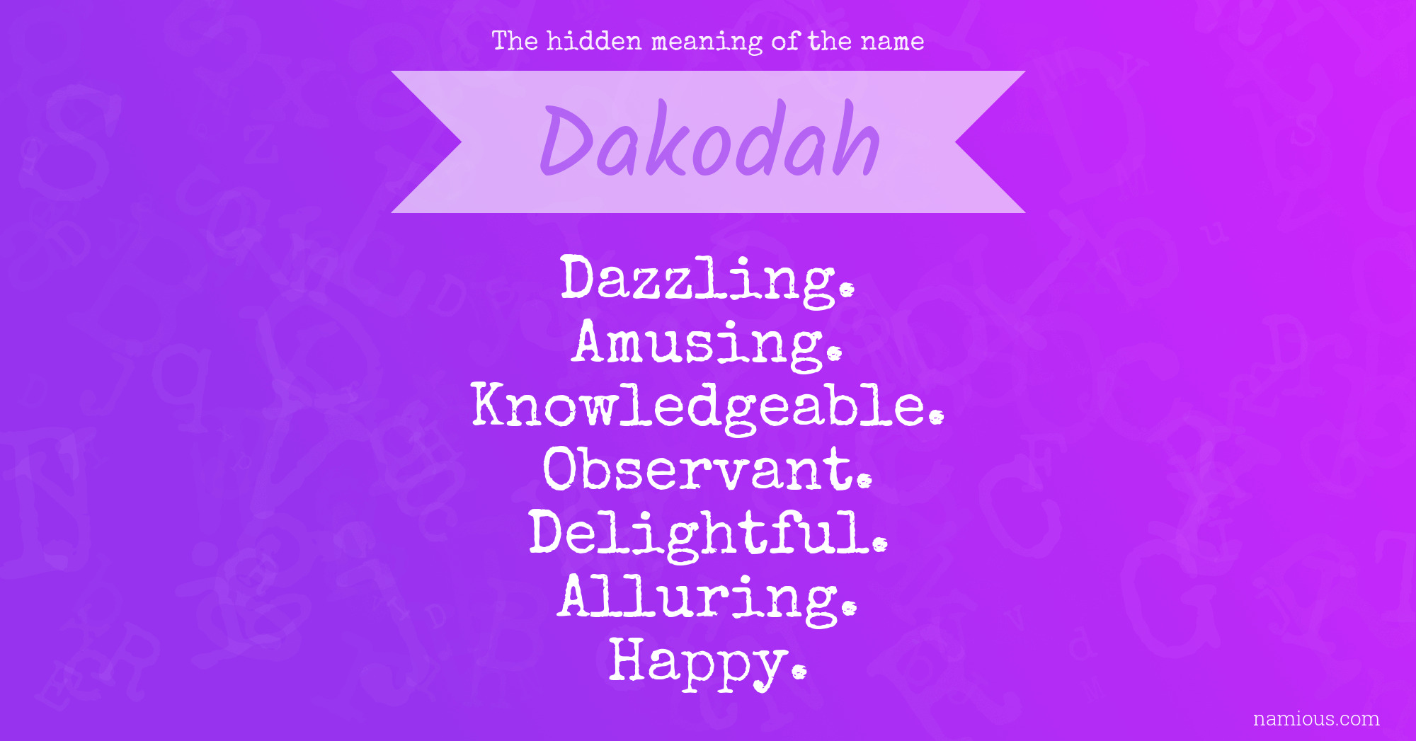 The hidden meaning of the name Dakodah