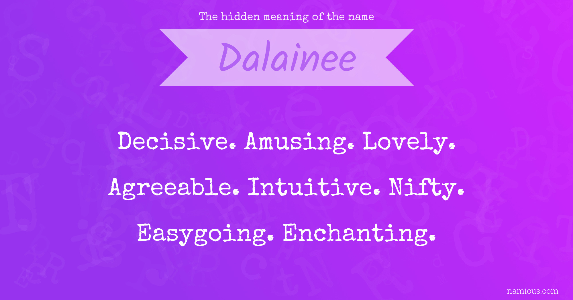 The hidden meaning of the name Dalainee