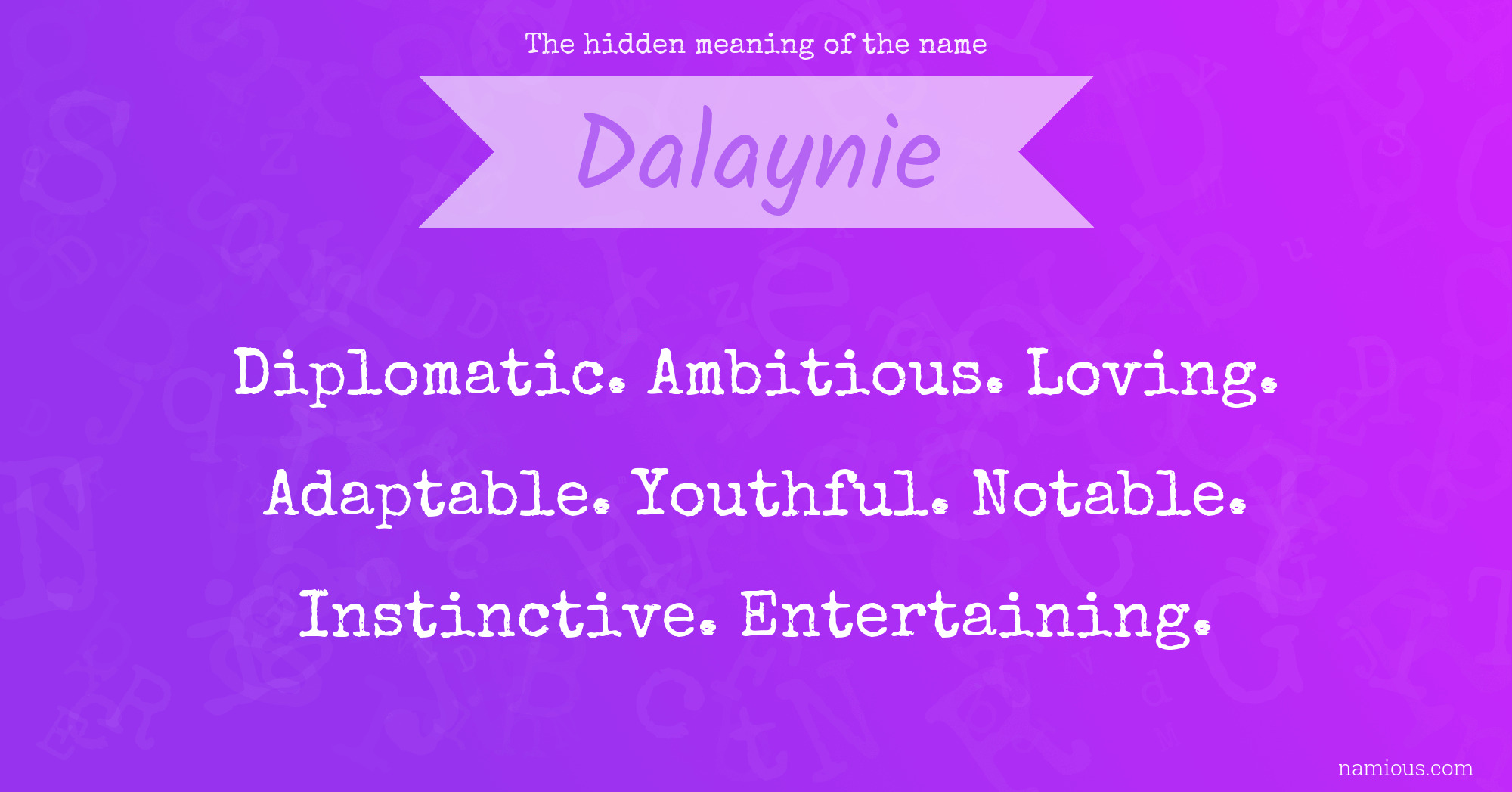 The hidden meaning of the name Dalaynie