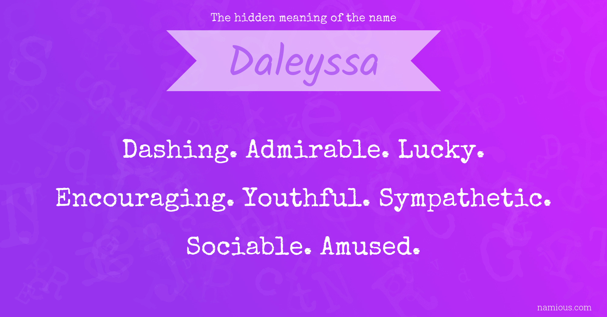 The hidden meaning of the name Daleyssa