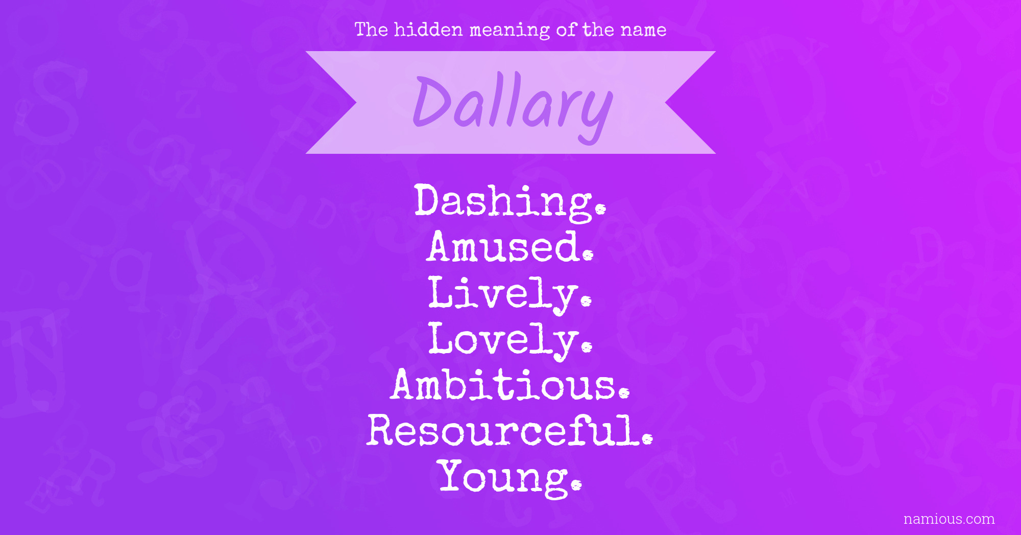 The hidden meaning of the name Dallary