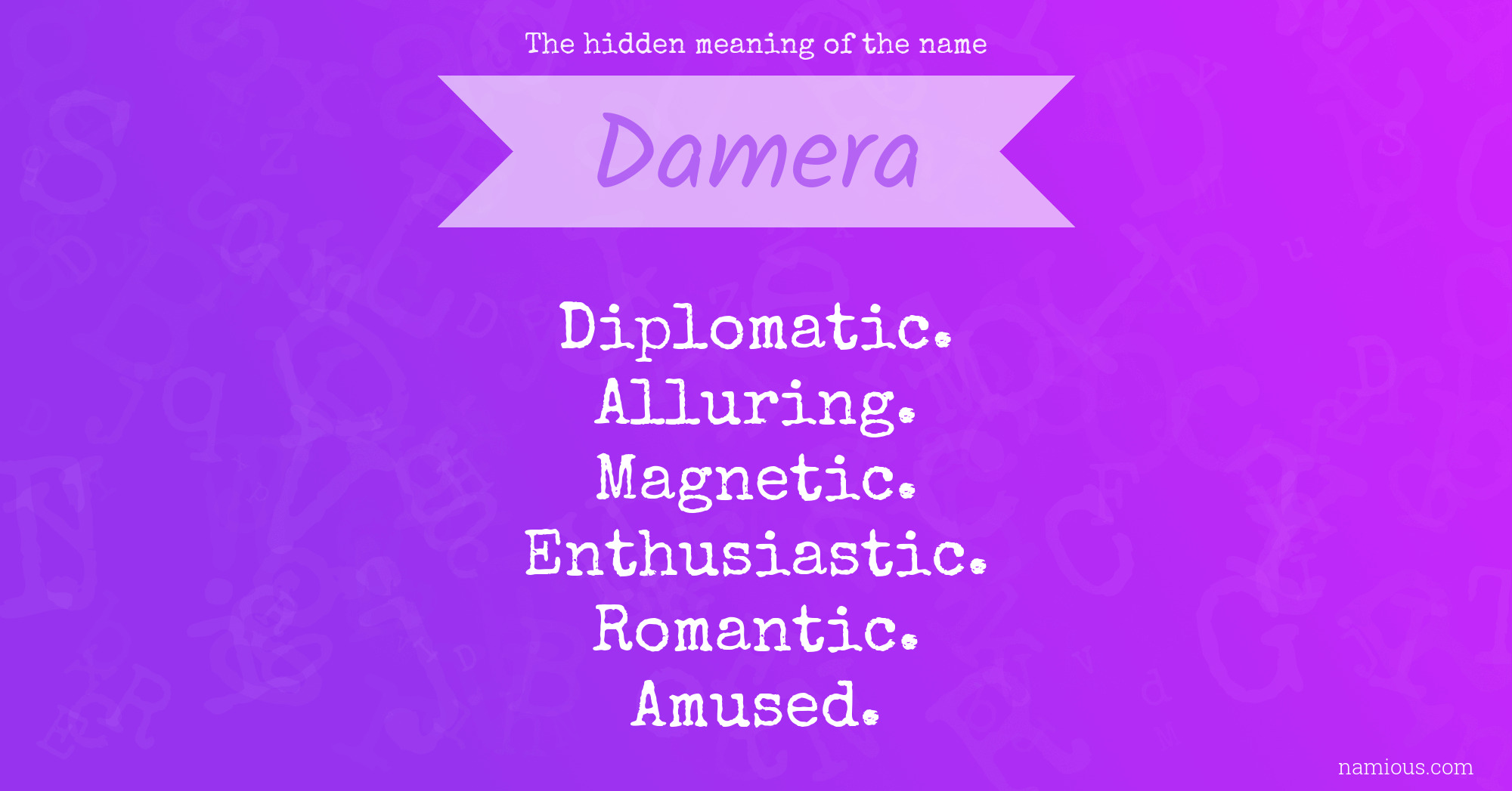 The hidden meaning of the name Damera