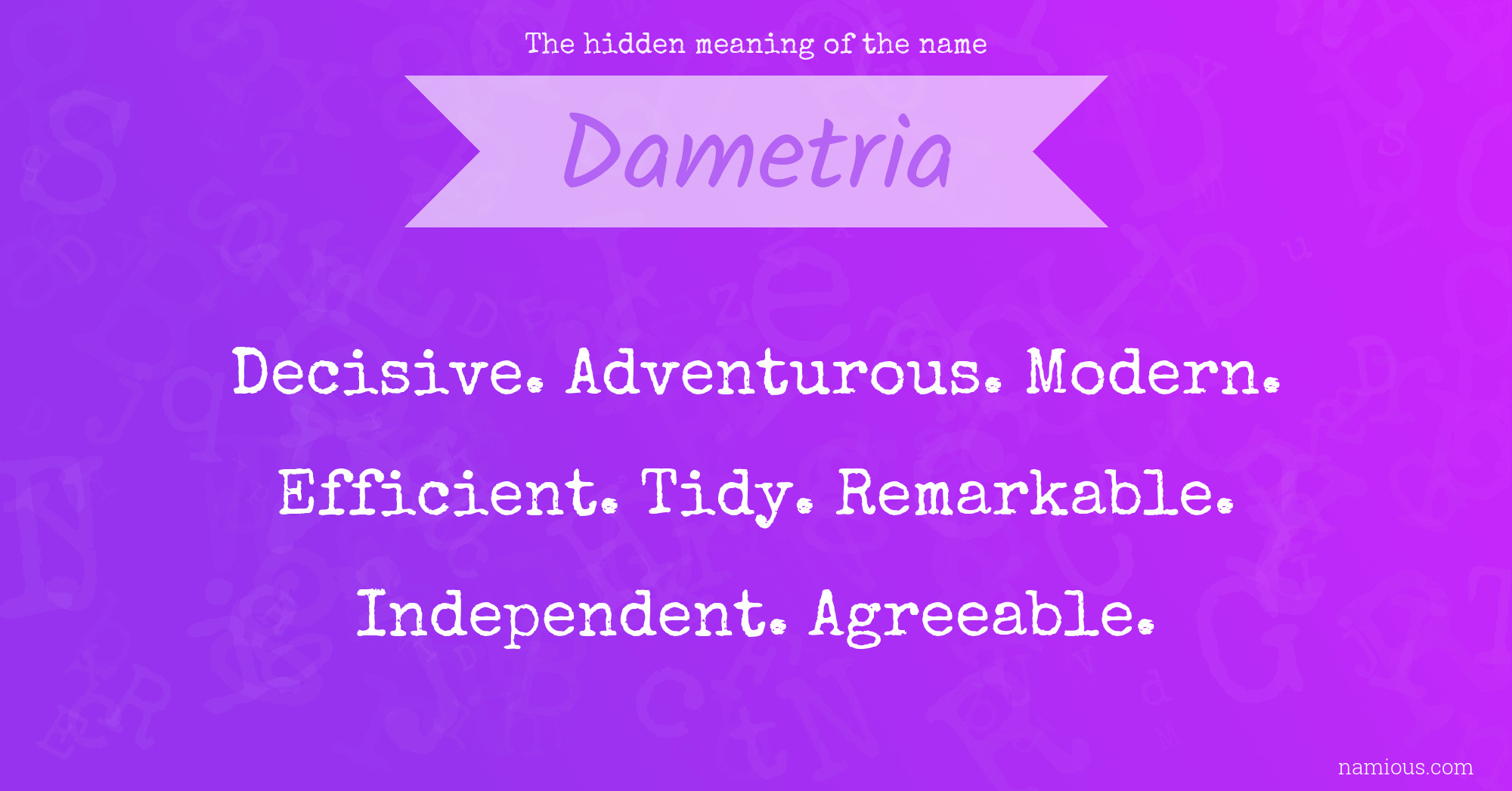 The hidden meaning of the name Dametria