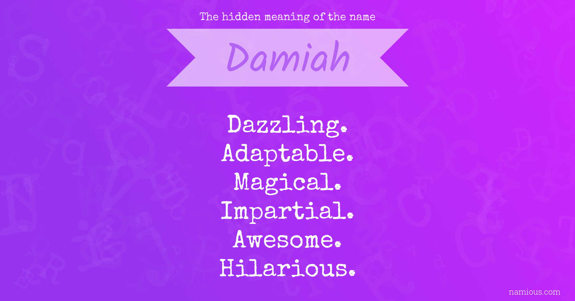 The hidden meaning of the name Damiah