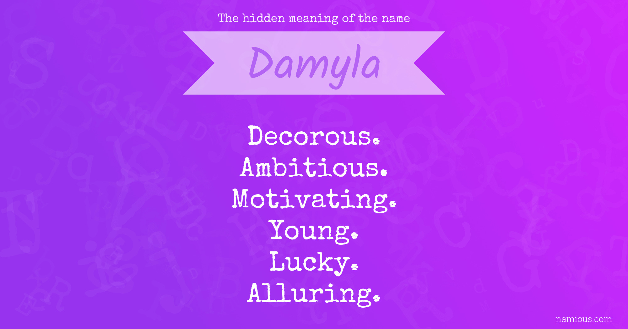 The hidden meaning of the name Damyla