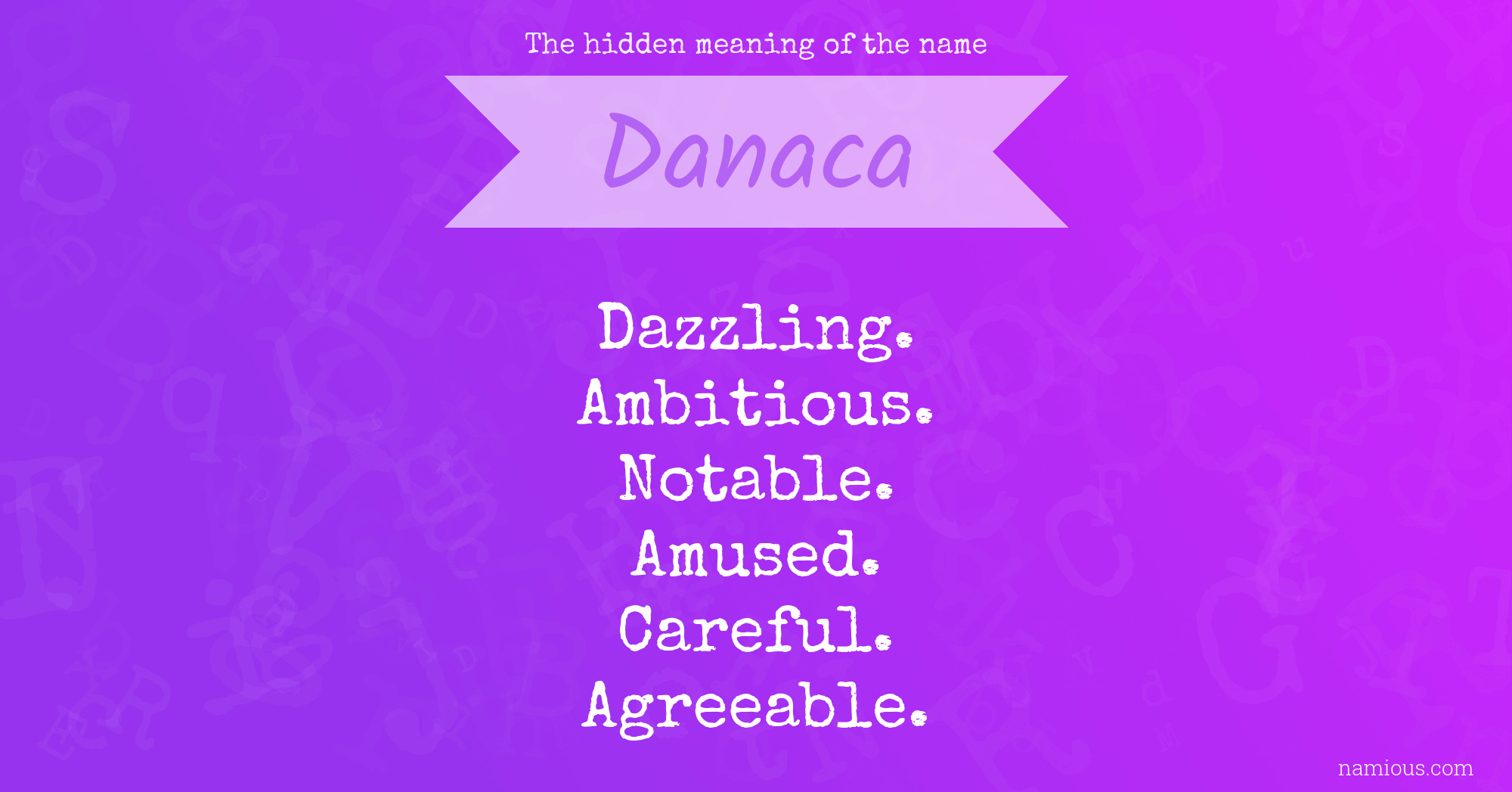 The hidden meaning of the name Danaca