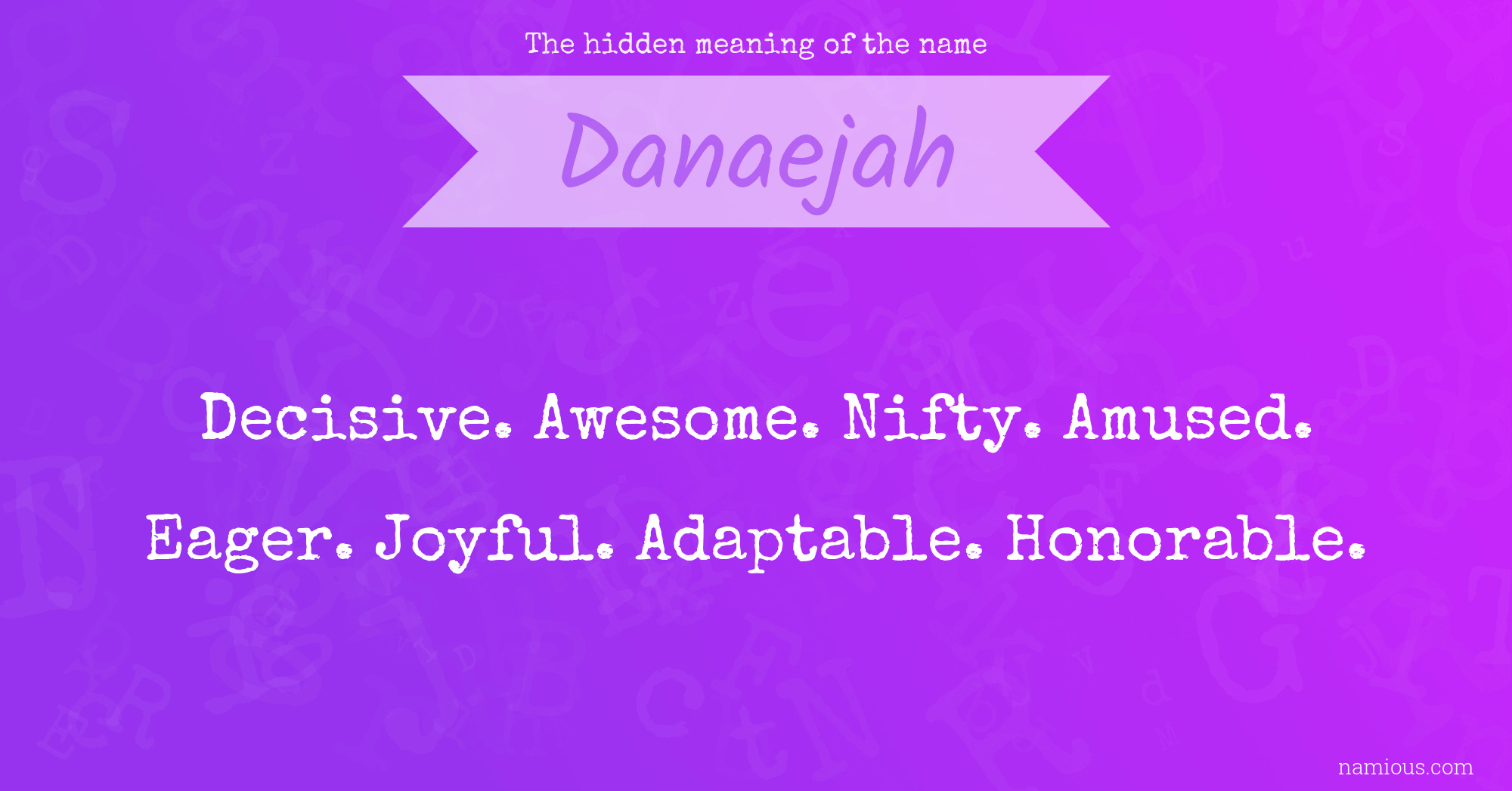 The hidden meaning of the name Danaejah