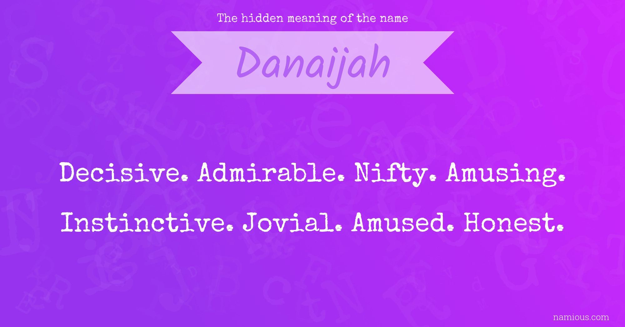 The hidden meaning of the name Danaijah