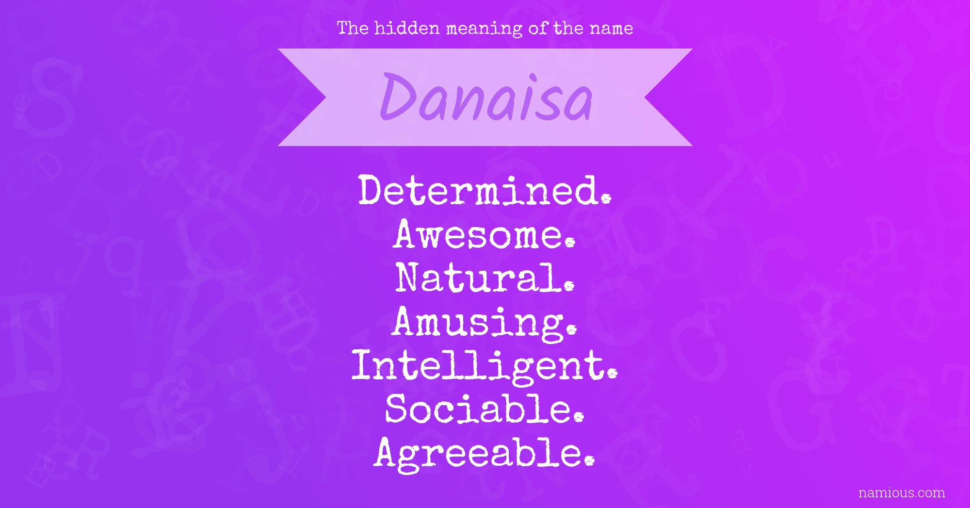 The hidden meaning of the name Danaisa