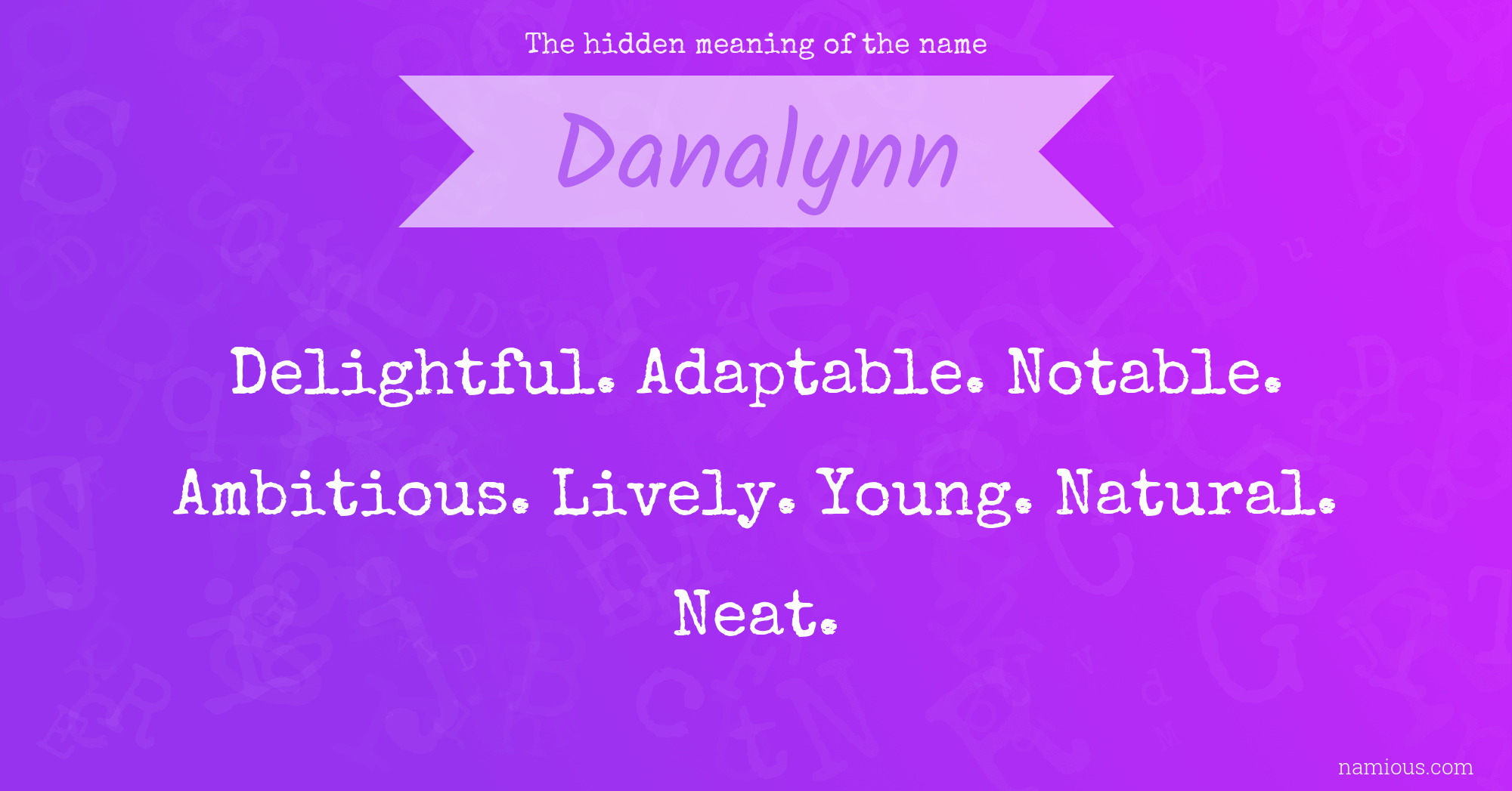 The hidden meaning of the name Danalynn