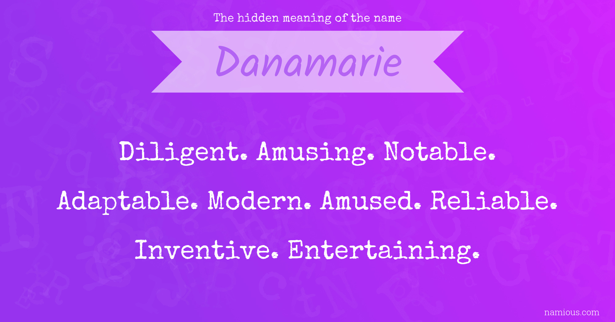 The hidden meaning of the name Danamarie