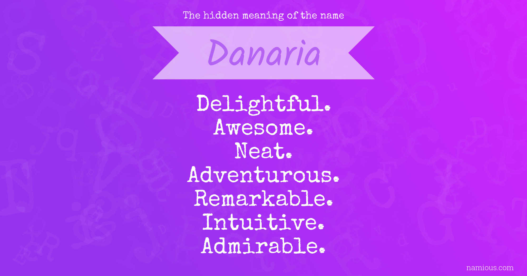 The hidden meaning of the name Danaria