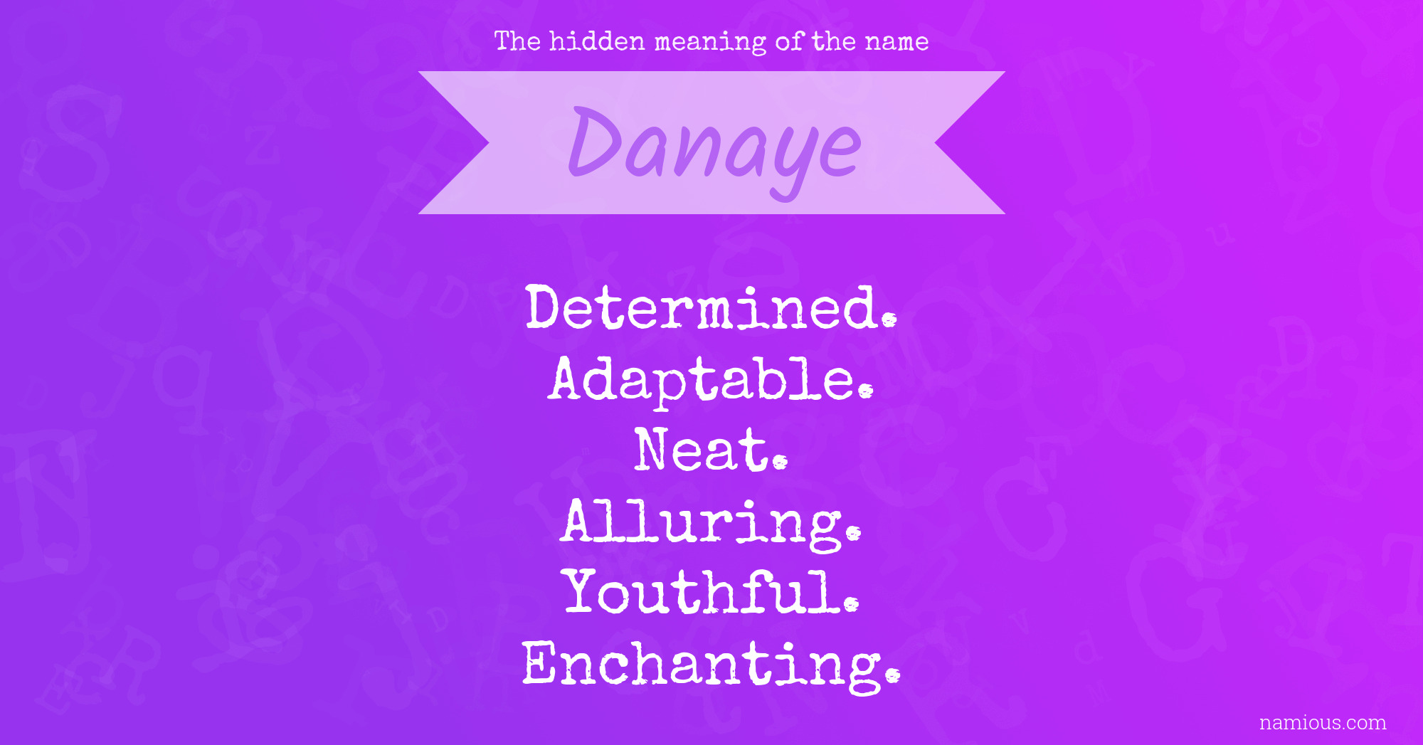 The hidden meaning of the name Danaye