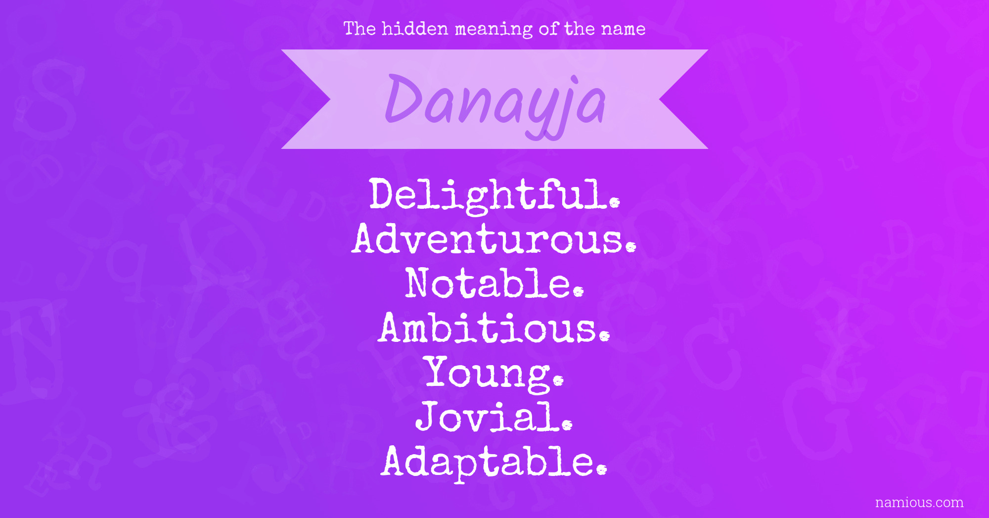 The hidden meaning of the name Danayja