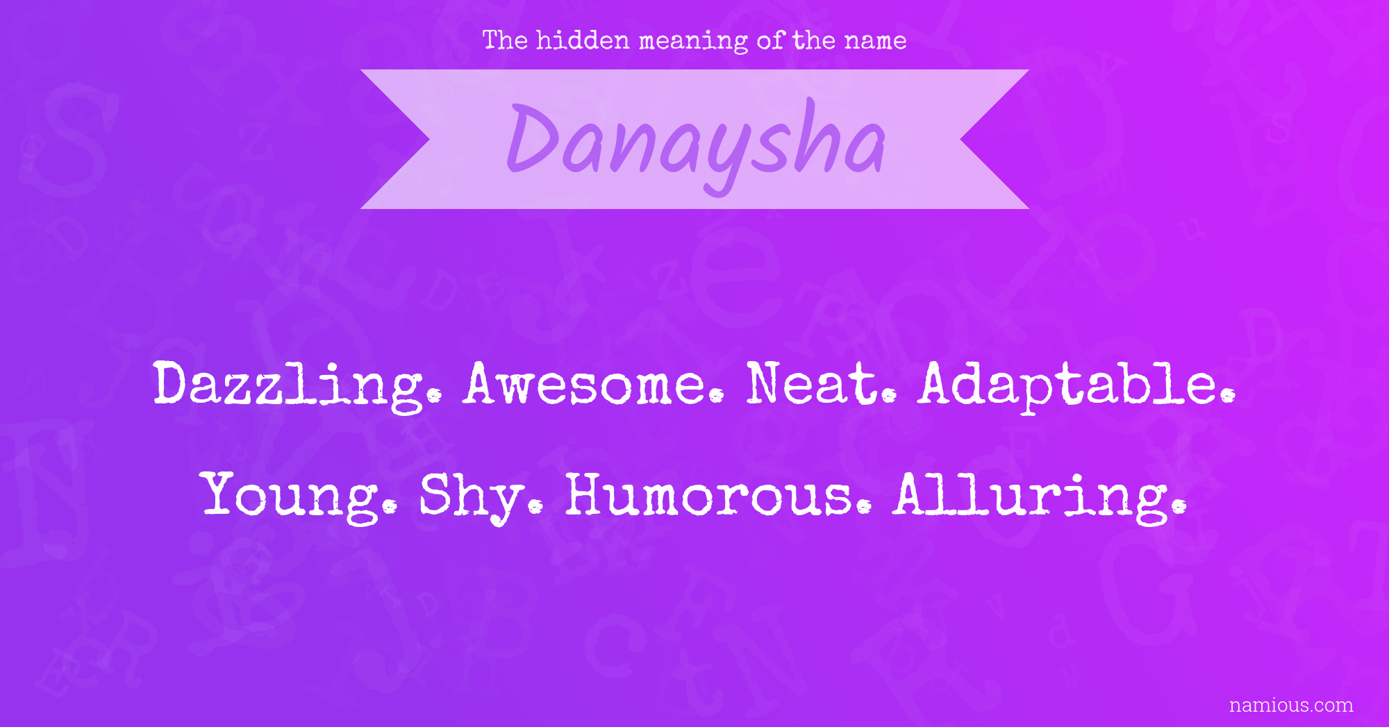 The hidden meaning of the name Danaysha