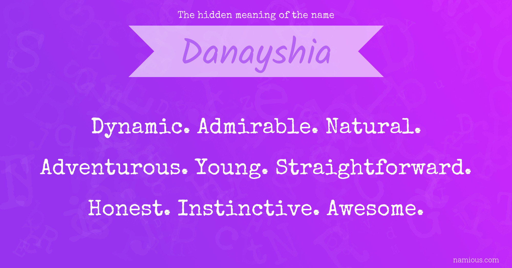 The hidden meaning of the name Danayshia